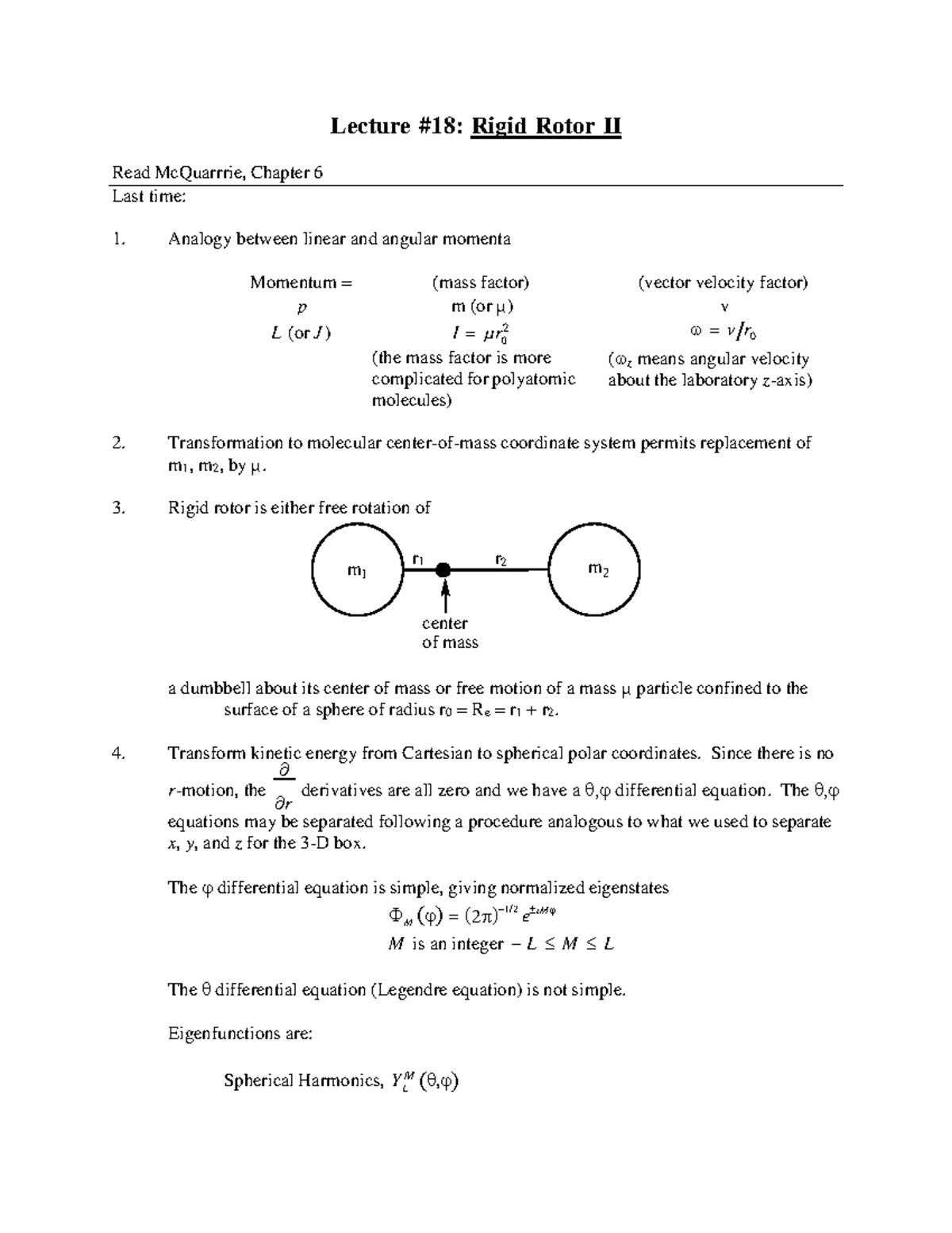 Rigid Rotor II - 0 L M m 1 r 1 r 2 m 2 Lecture #18: Rigid Rotor II Read ...