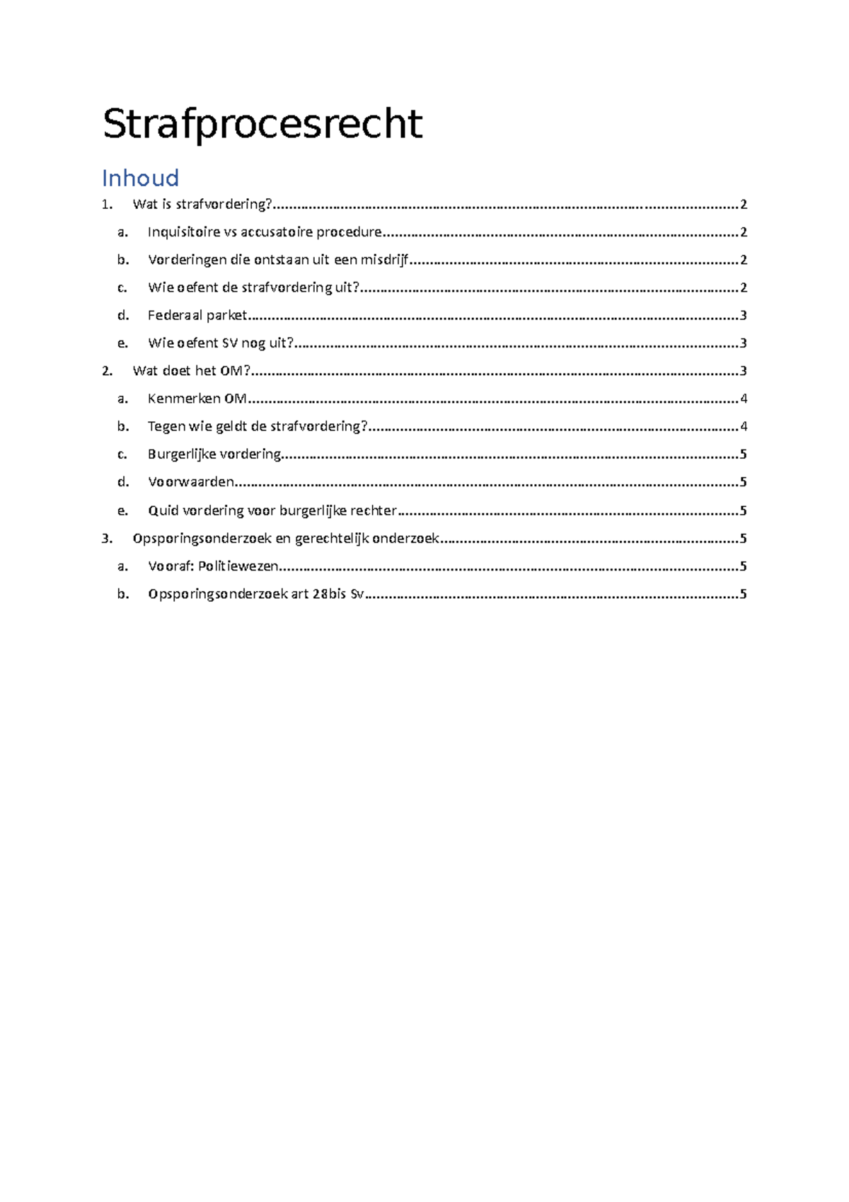 Les 1 - Aantekeningen Van Les 1 Strafprocesrecht - Strafprocesrecht Wat ...