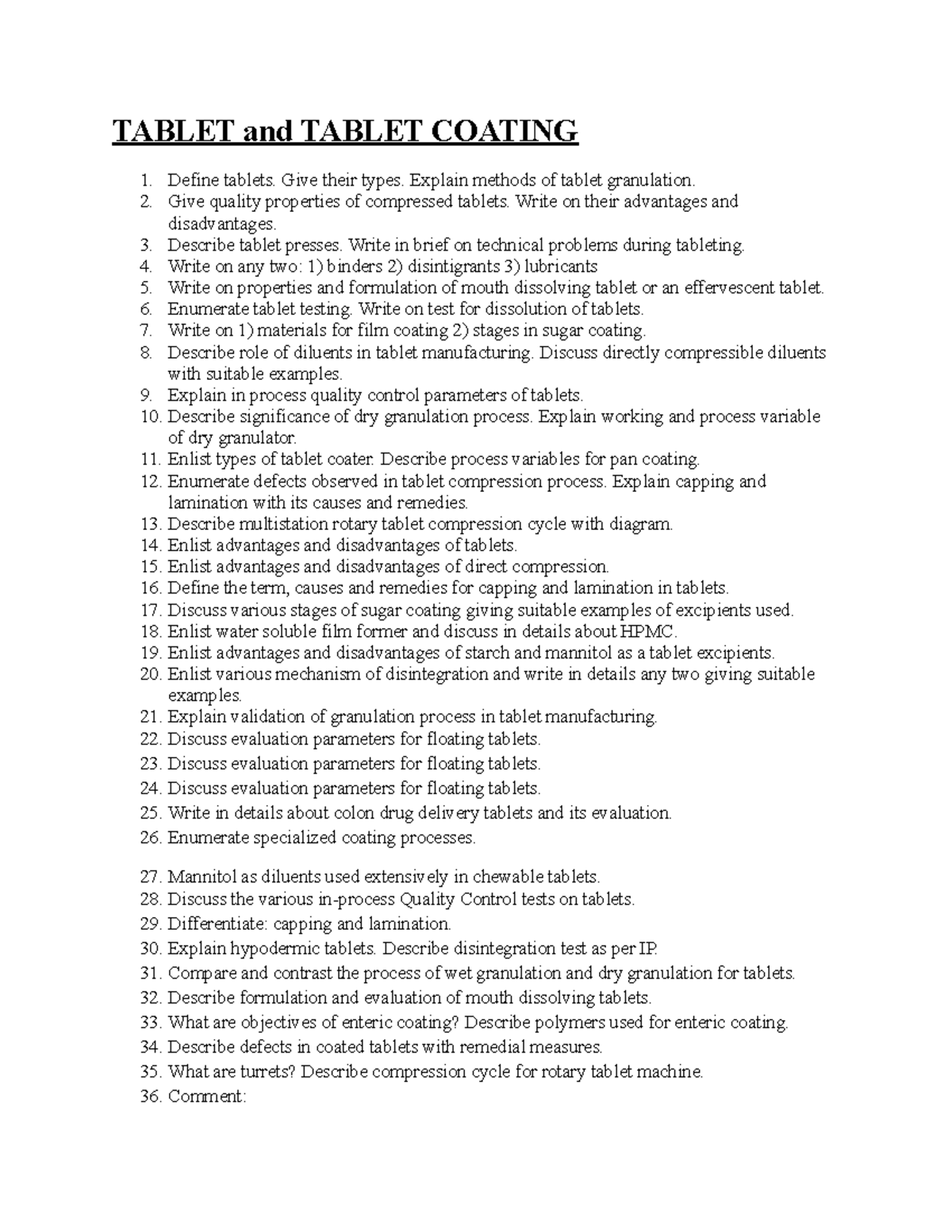 Tablet Questions TABLET and TABLET COATING Define tablets. Give their