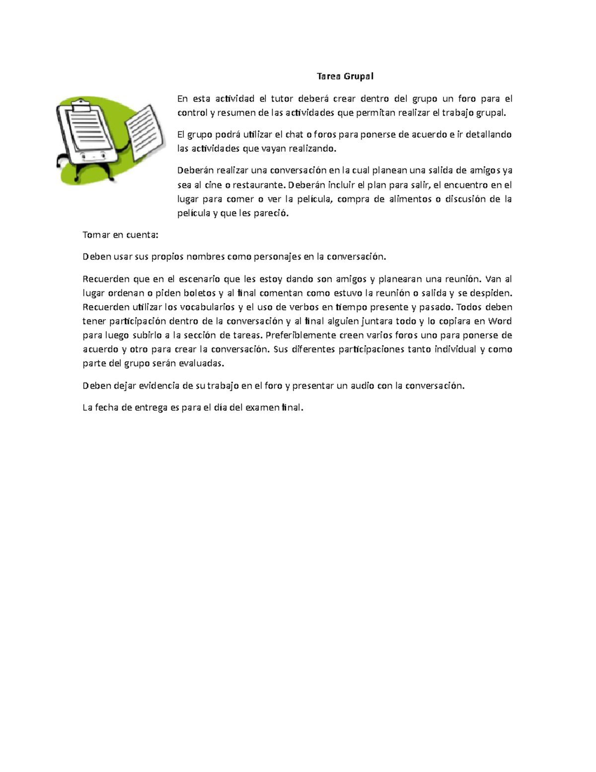 Tarea Grupal ingles II 2020 - Tarea Grupal En esta actividad el tutor ...