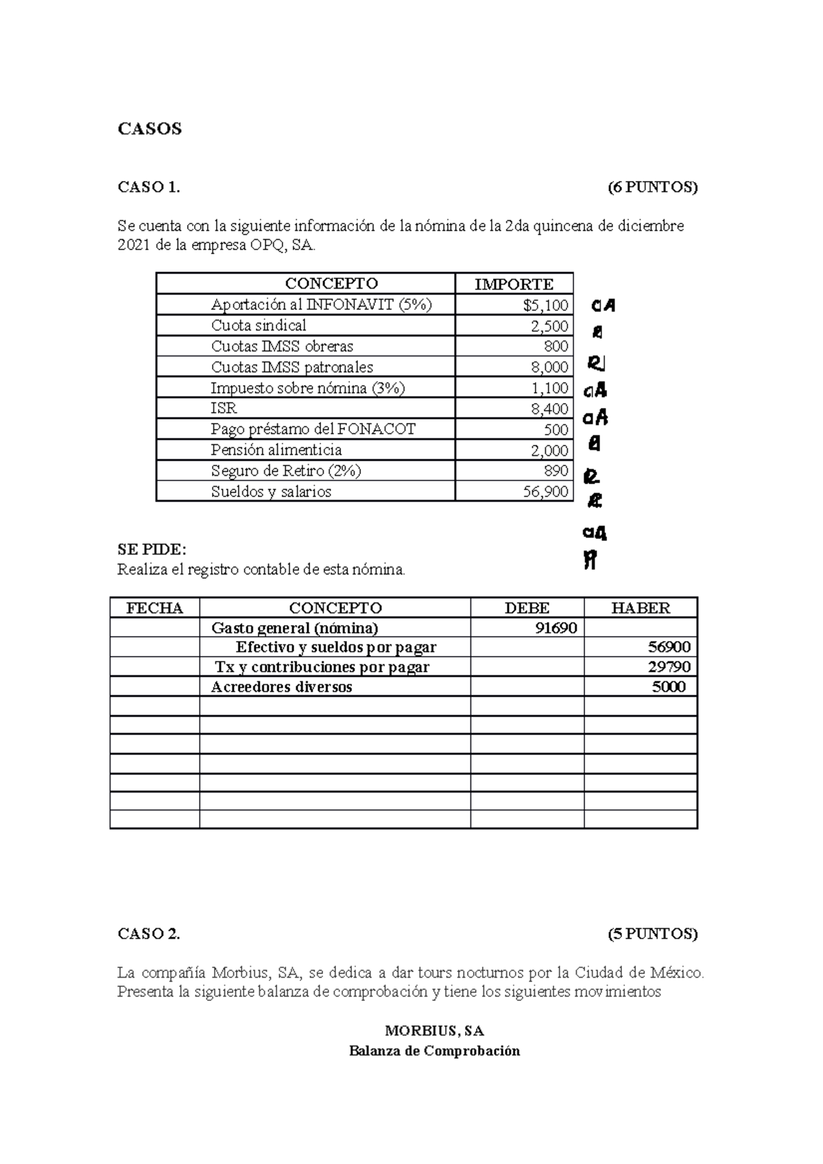 Examen+ Final+ Parte+II - CASOS CASO 1. (6 PUNTOS) Se cuenta con la ...
