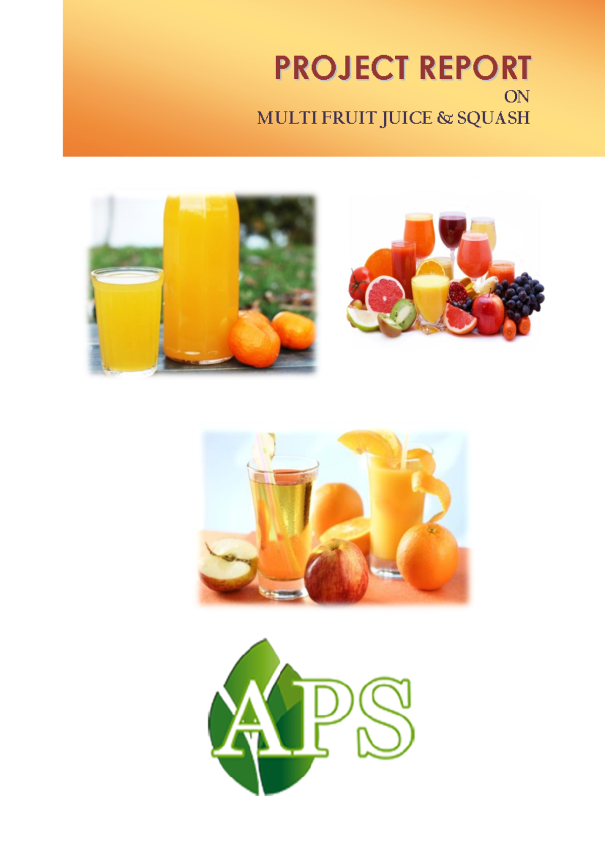 Juice-processing-project - PRPROOJJEECCTT RREEPPOORRTT ON MULTI FRUIT ...