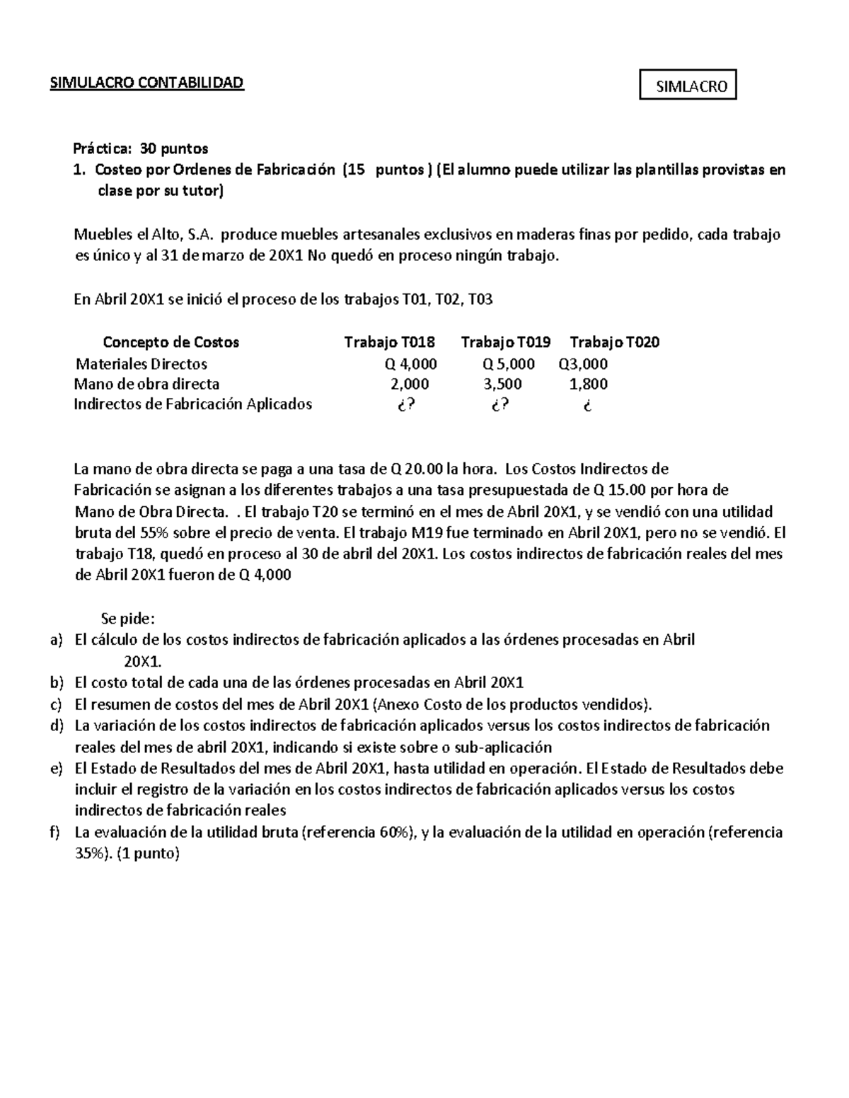 Simulacro 2022 - SIMULACRO CONTABILIDAD Pr·ctica: 30 Puntos 1. Costeo ...