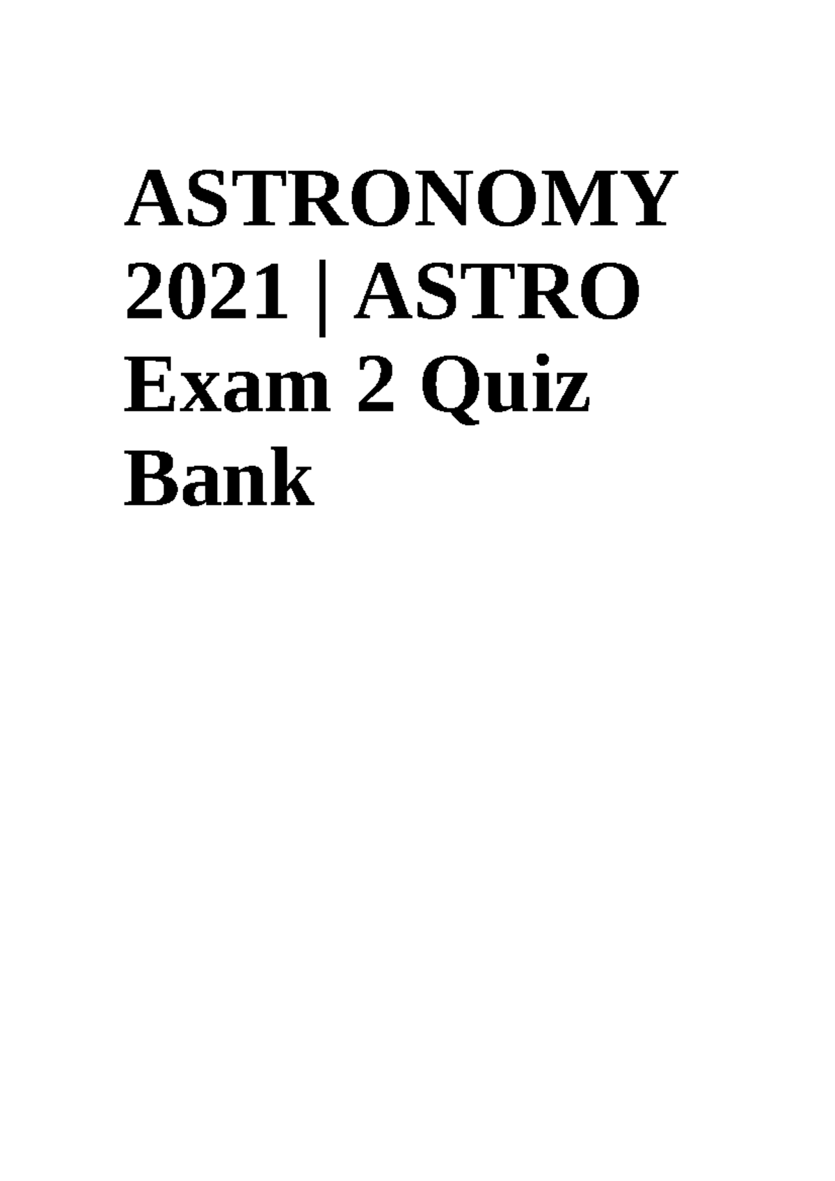 Astro Exam 2 Quiz Bank - ASTRONOMY 2021 | ASTRO Exam 2 Quiz Bank ...