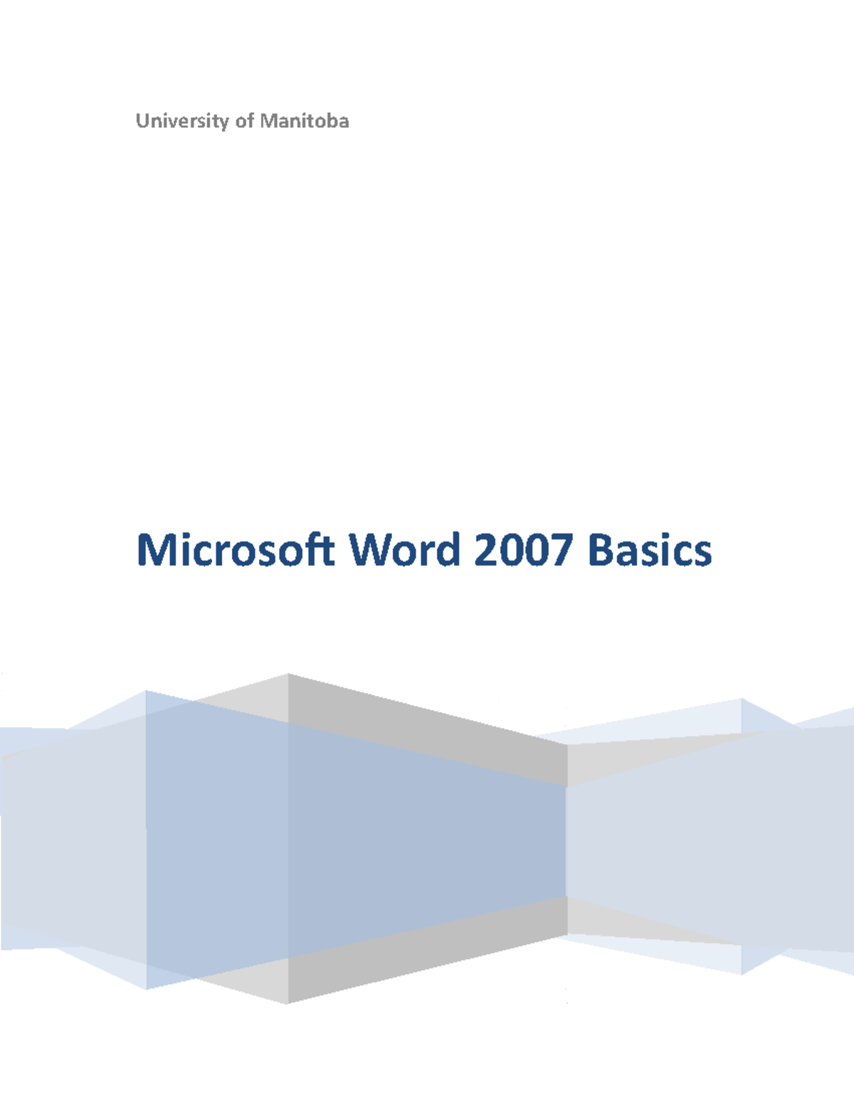 Microsoft Word 2007 Basics-1 - Microsoft Word 2007 Basics University of ...