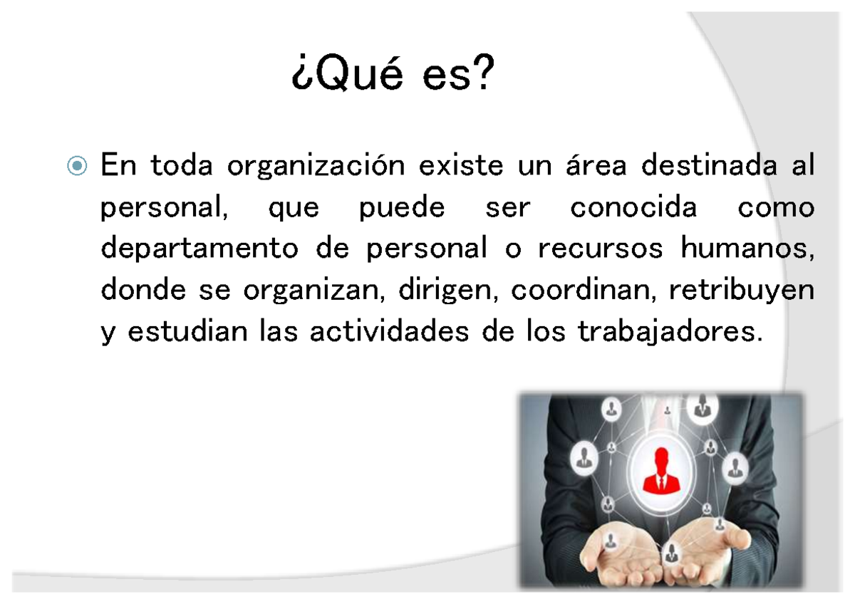 Departamento RRHH - ¿Qué es? ####### En toda organización existe un ...