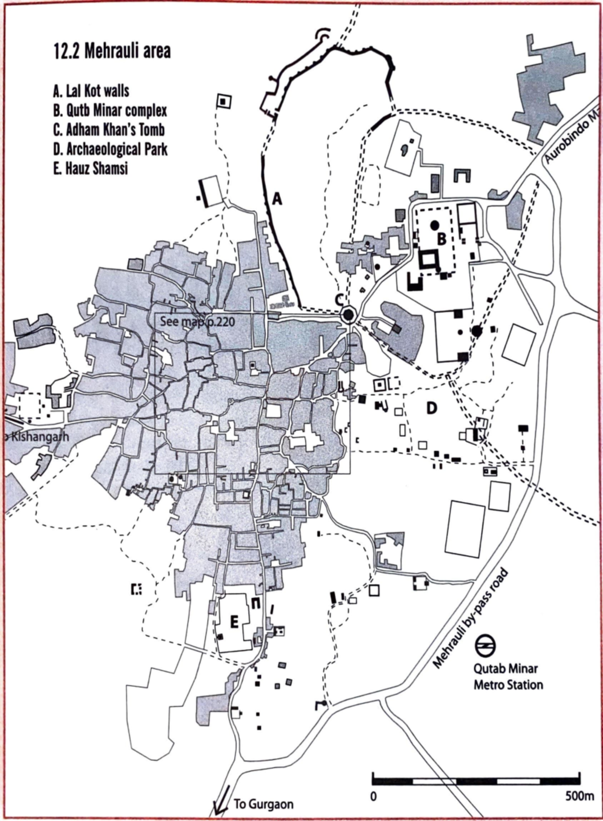 Mehrauli map - 12 Mehrauli area A. Lal Kot walls B. Qutb Minar complex ...