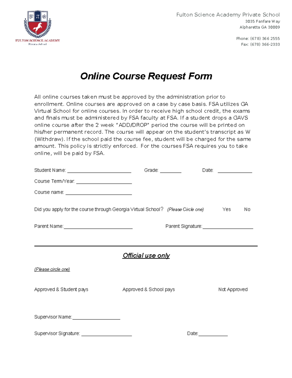 Online Course Request Form Online courses are approved on a case by