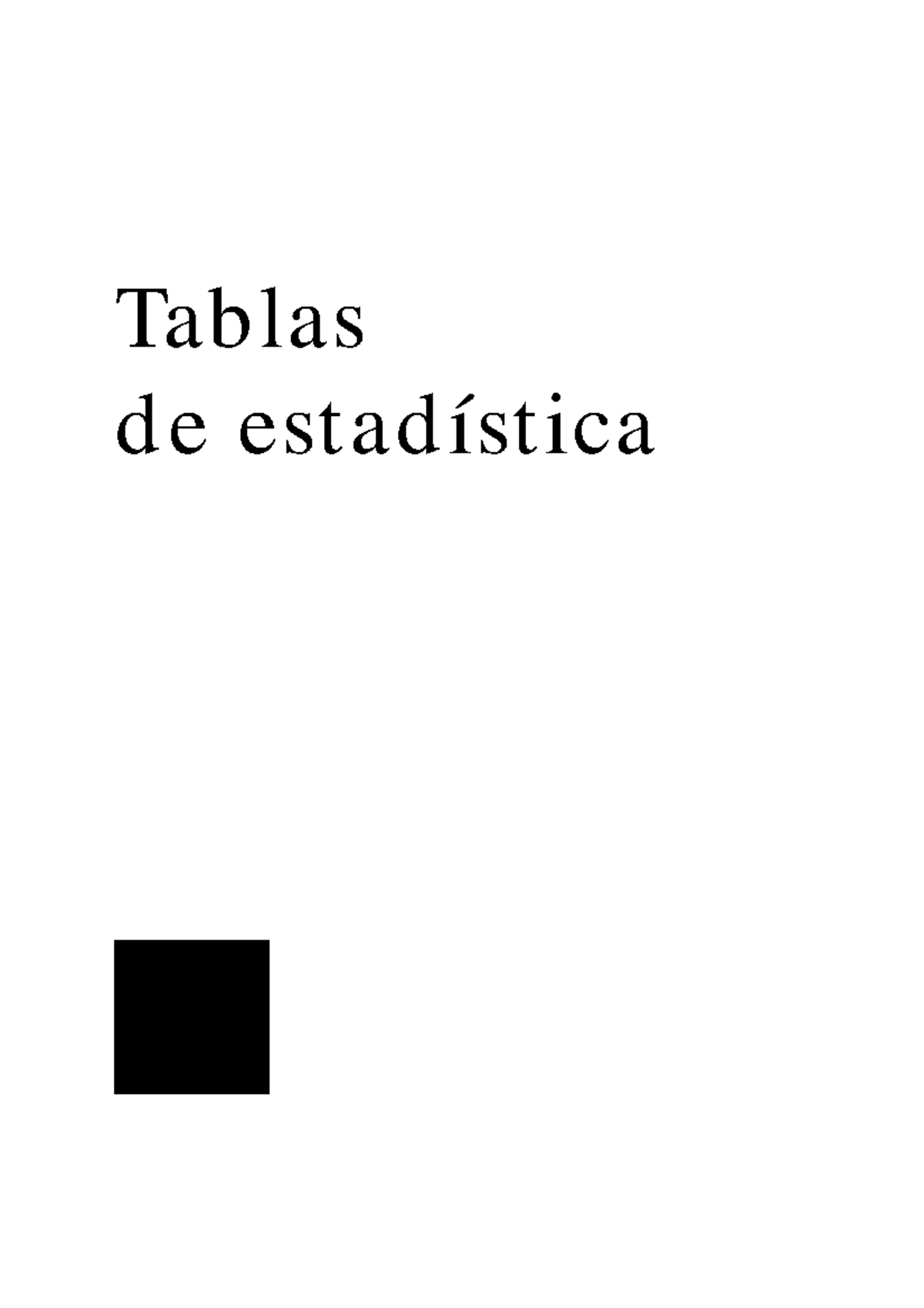 Tablas estadisticas Tab las d e est ad íst ica Ta b l a 1 (Co n t in