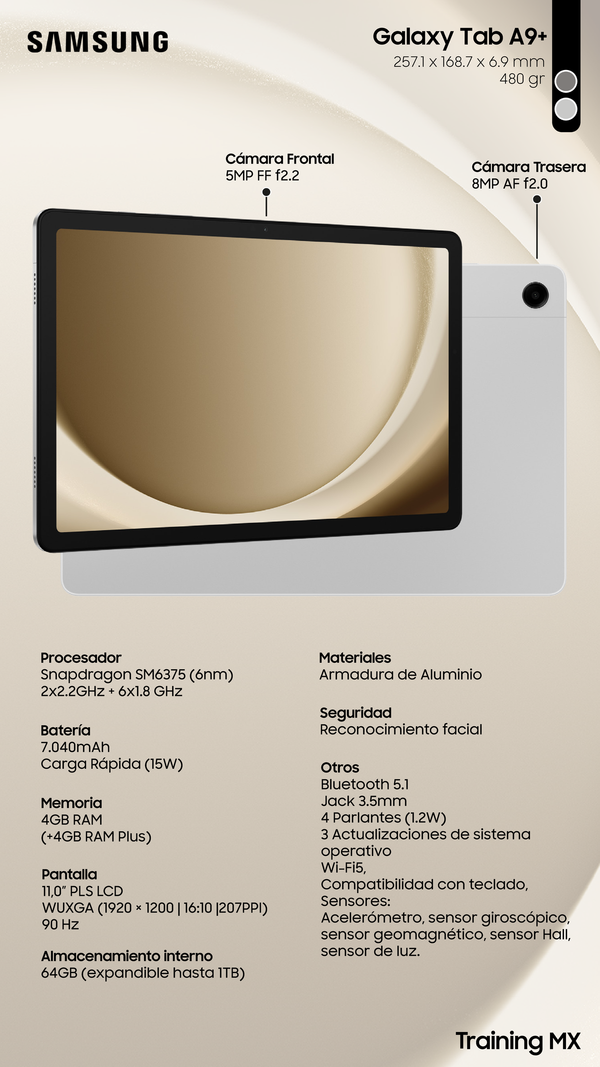 Caracteristicas A9+ Galaxy Tab A9+ 257 x 168 x 6 mm 480 gr Procesador