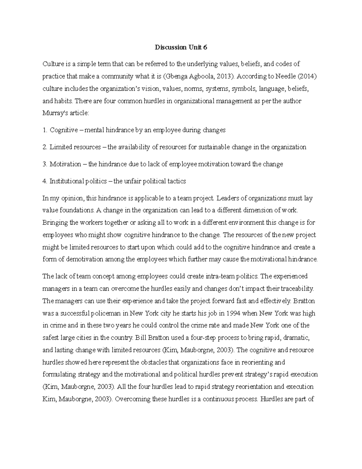 Discussion Unit 6 According to Needle (2014) culture includes the