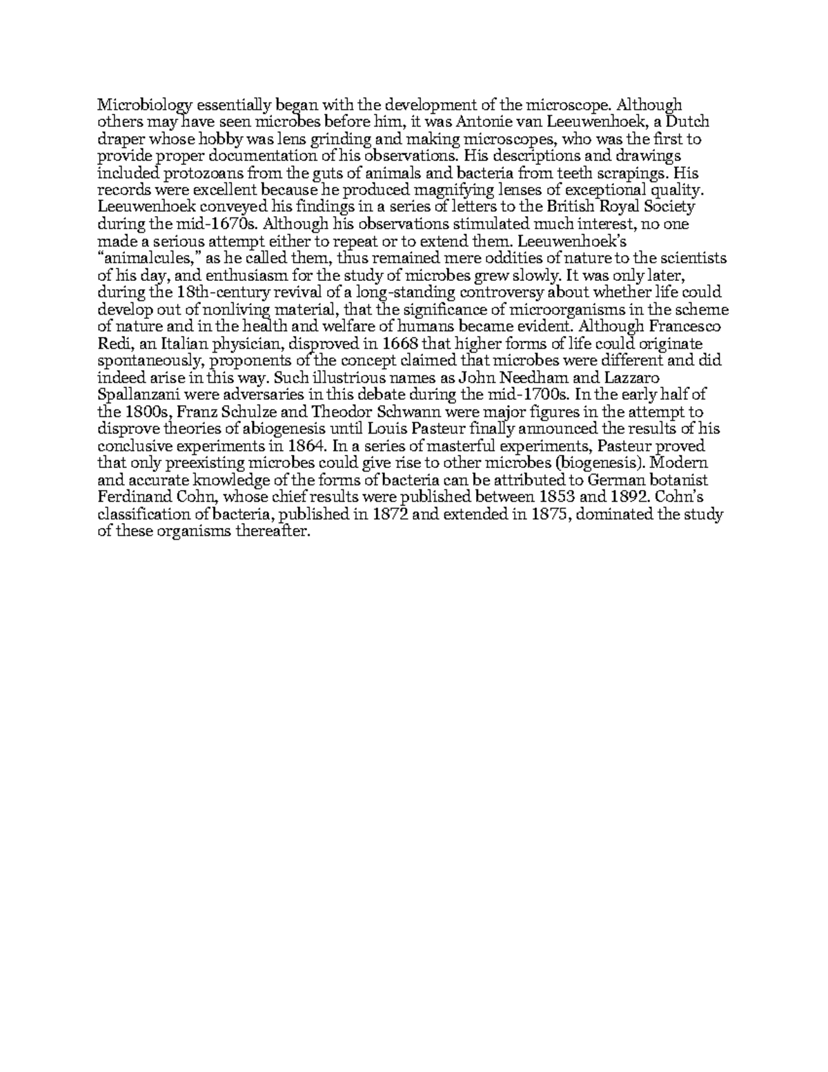 Historical background Microbiology essentially began with the