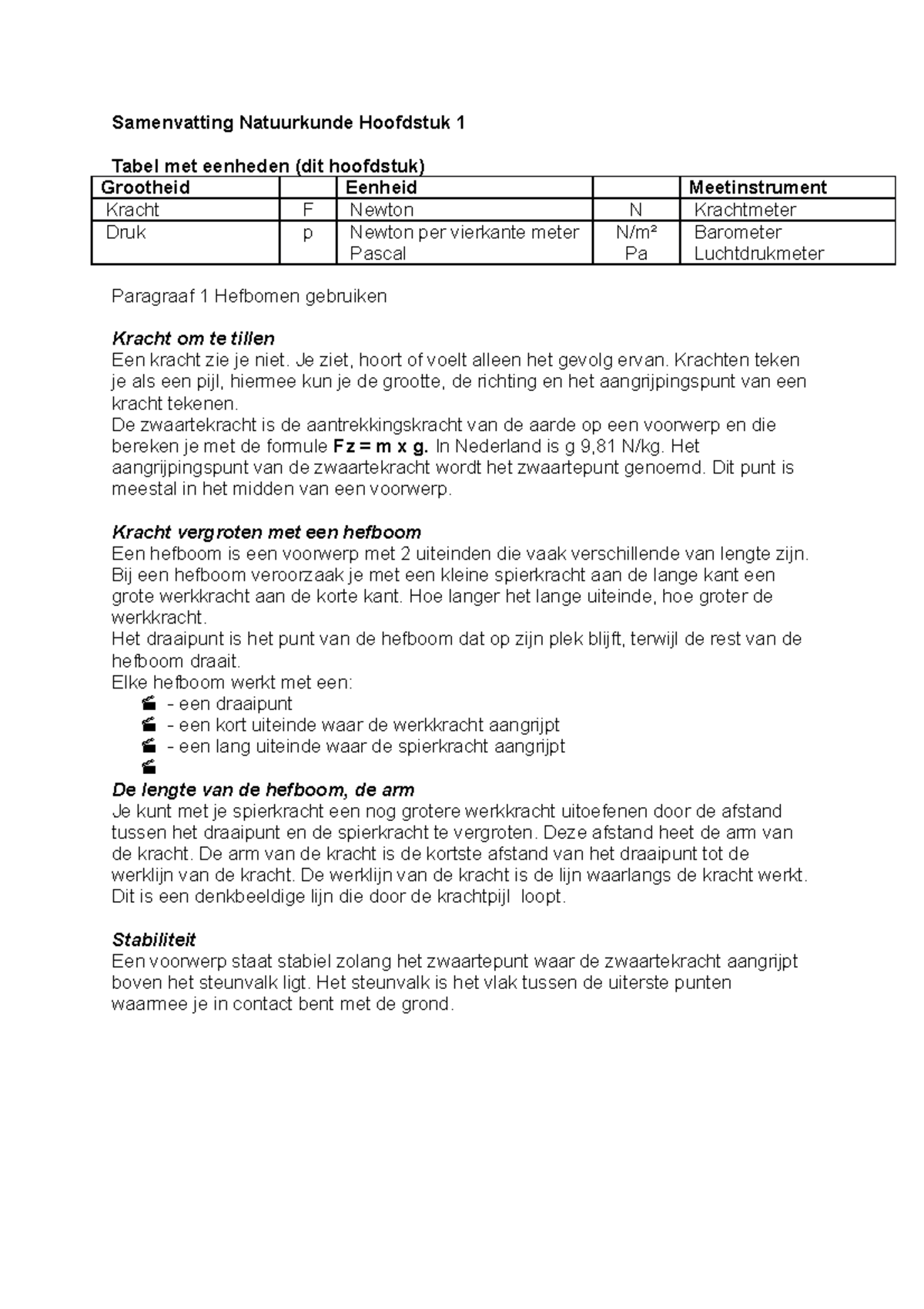 Samenvatting Natuurkunde Hoofdstuk 1 - Je Ziet, Hoort Of Voelt Alleen Het  Gevolg Ervan. Krachten - Studeersnel