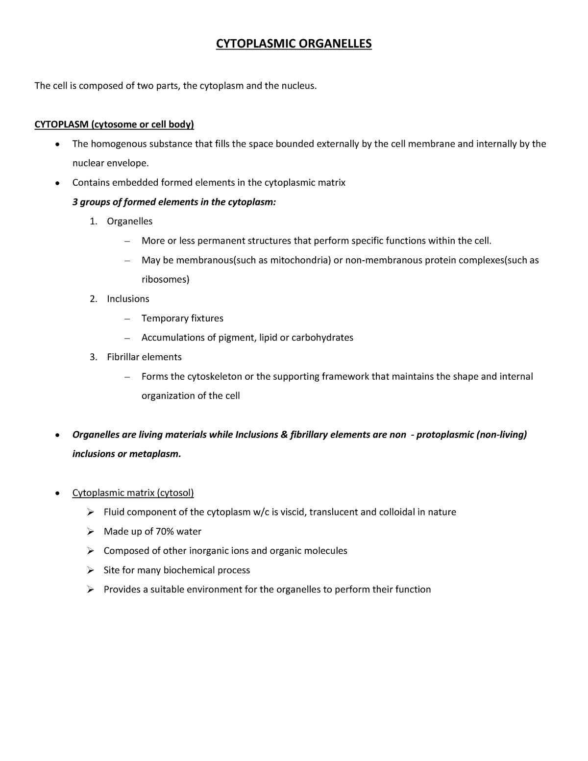 Summary in Histology - CYTOPLASMIC ORGANELLES The cell is composed of ...