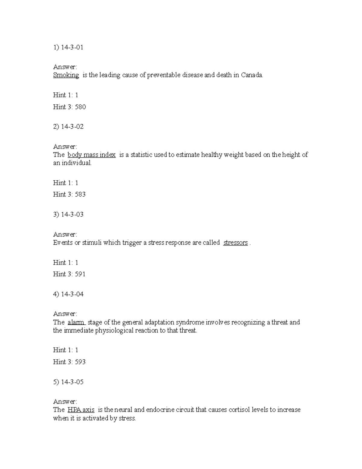 14 2020, questions and answers 1) 143 Answer Smoking is the