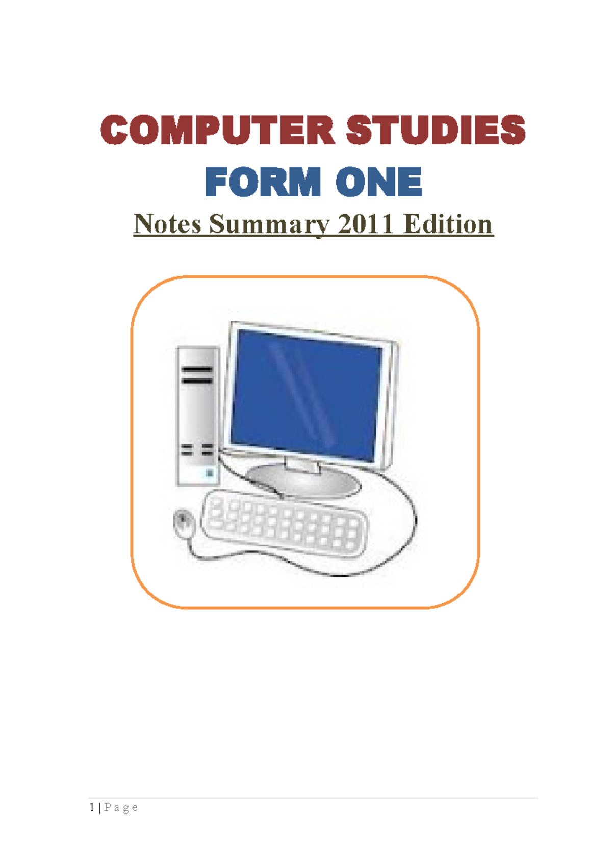 ICT Notes Edited-1 - COMPUTER STUDIES FORM ONE Notes Summary 2011 ...