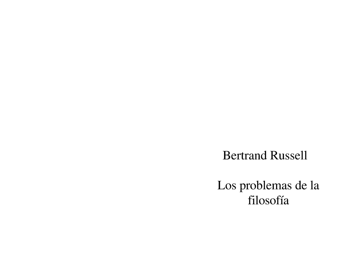 Bertrand Russell Los Problemas De La Filosofía Comentario De Texto