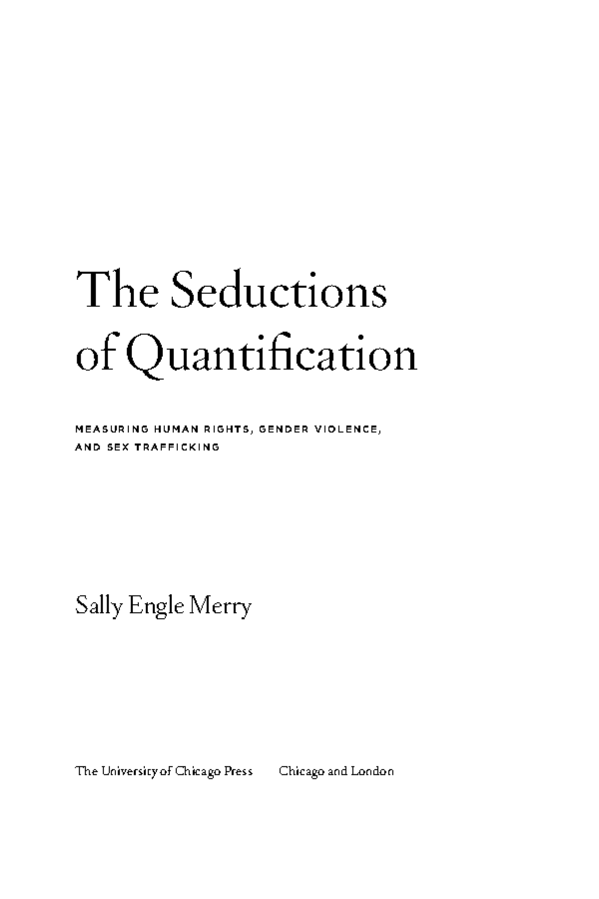 Merry 2016 Book Source The Seductions Of Quantification M E A S U R I N G H U M A N R I G H