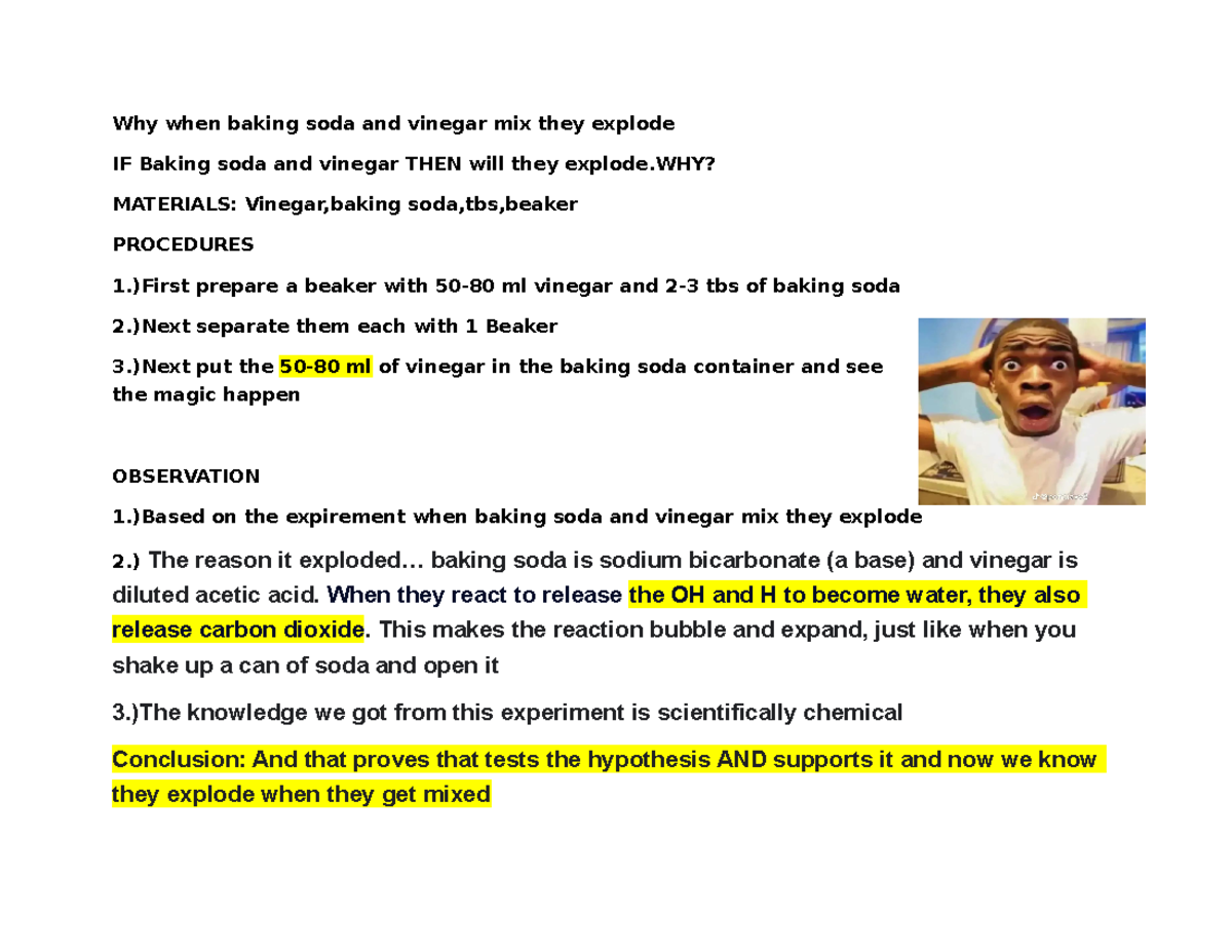 Why when baking soda and vinegar mix they explode )First prepare a