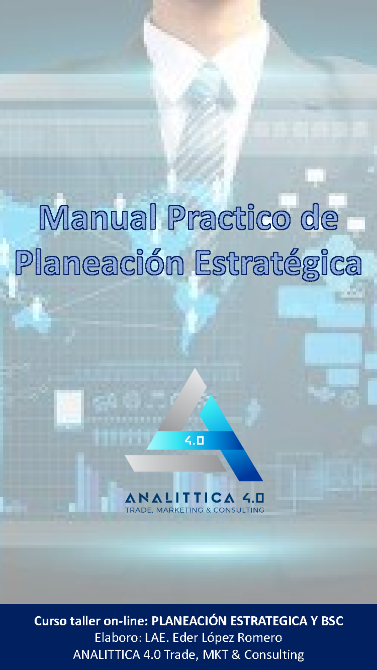 Manual De Planeacion Estrategica Y Bsc Analittica 4 Manual Practico De Planeación Estratégica 4247