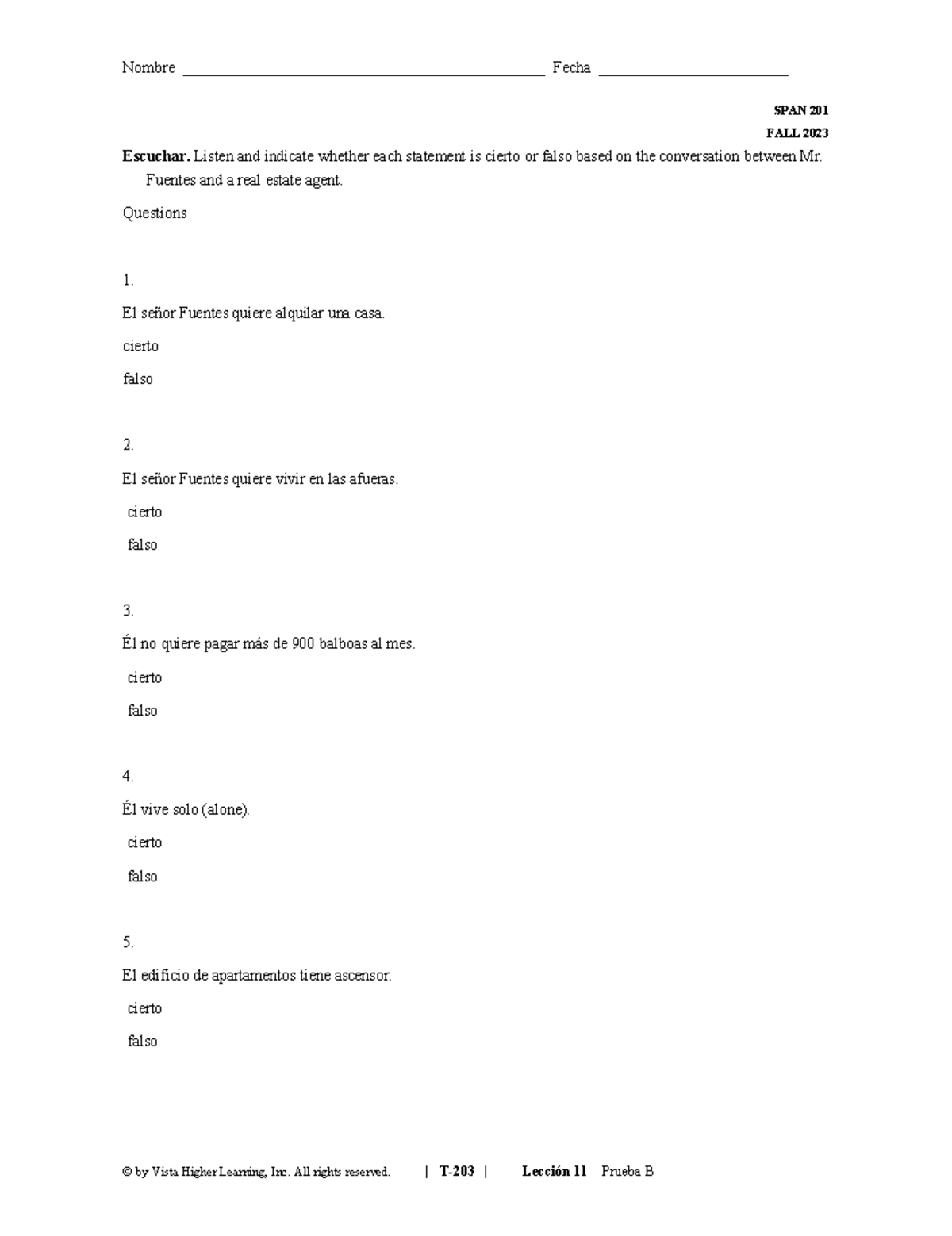 Modelo 1 SPAN 201 FALL 2023 Escuchar. Listen and indicate whether