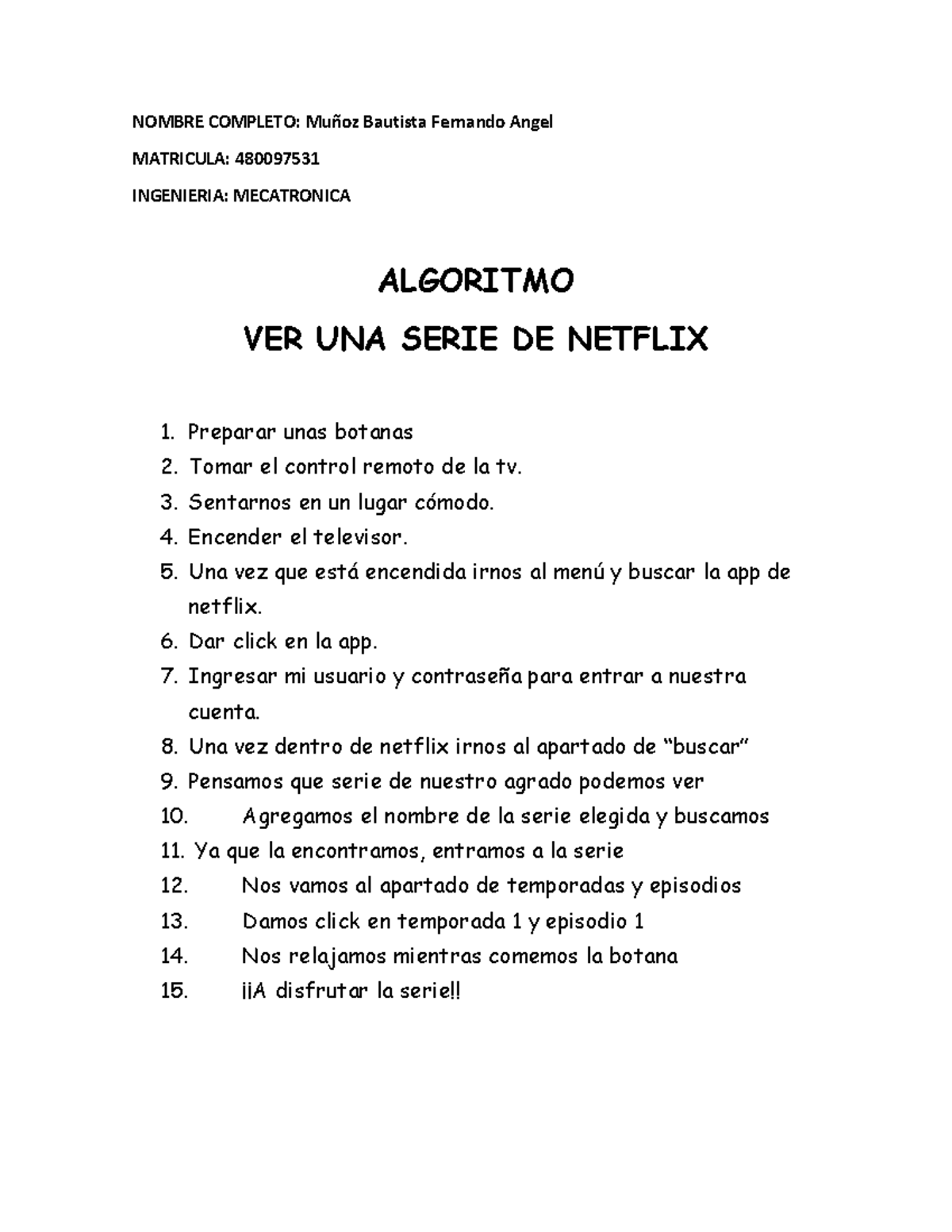 Algoritmo Netflix - NOMBRE COMPLETO: Muñoz Bautista Fernando Angel ...