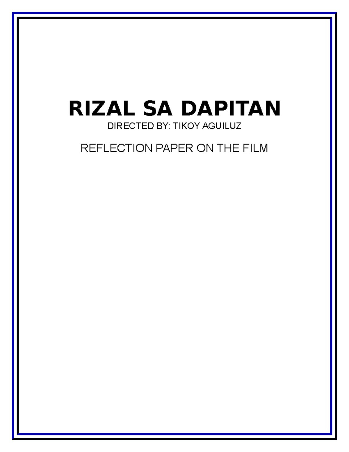 Rizal SA Dapitan - RIZAL SA DAPITAN DIRECTED BY: TIKOY AGUILUZ ...