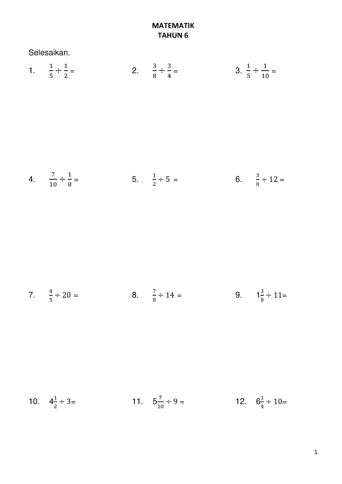 Bahagi pecahan tahun 6 - to refer - TAHUN 6 Selesaikan. 1. 1 5 ÷ 1 2 ...