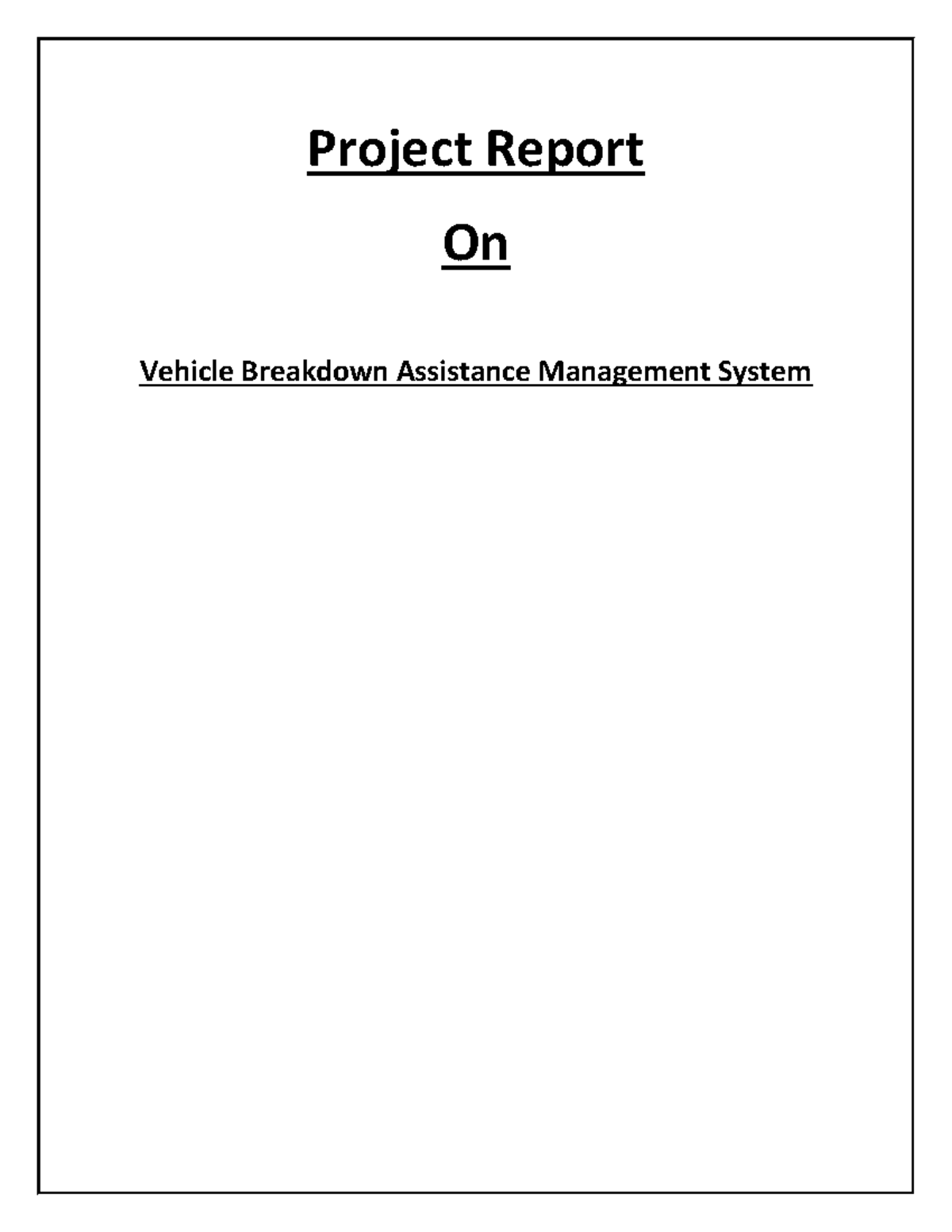 Vehicle breakdown assistance management system - Project Report On ...