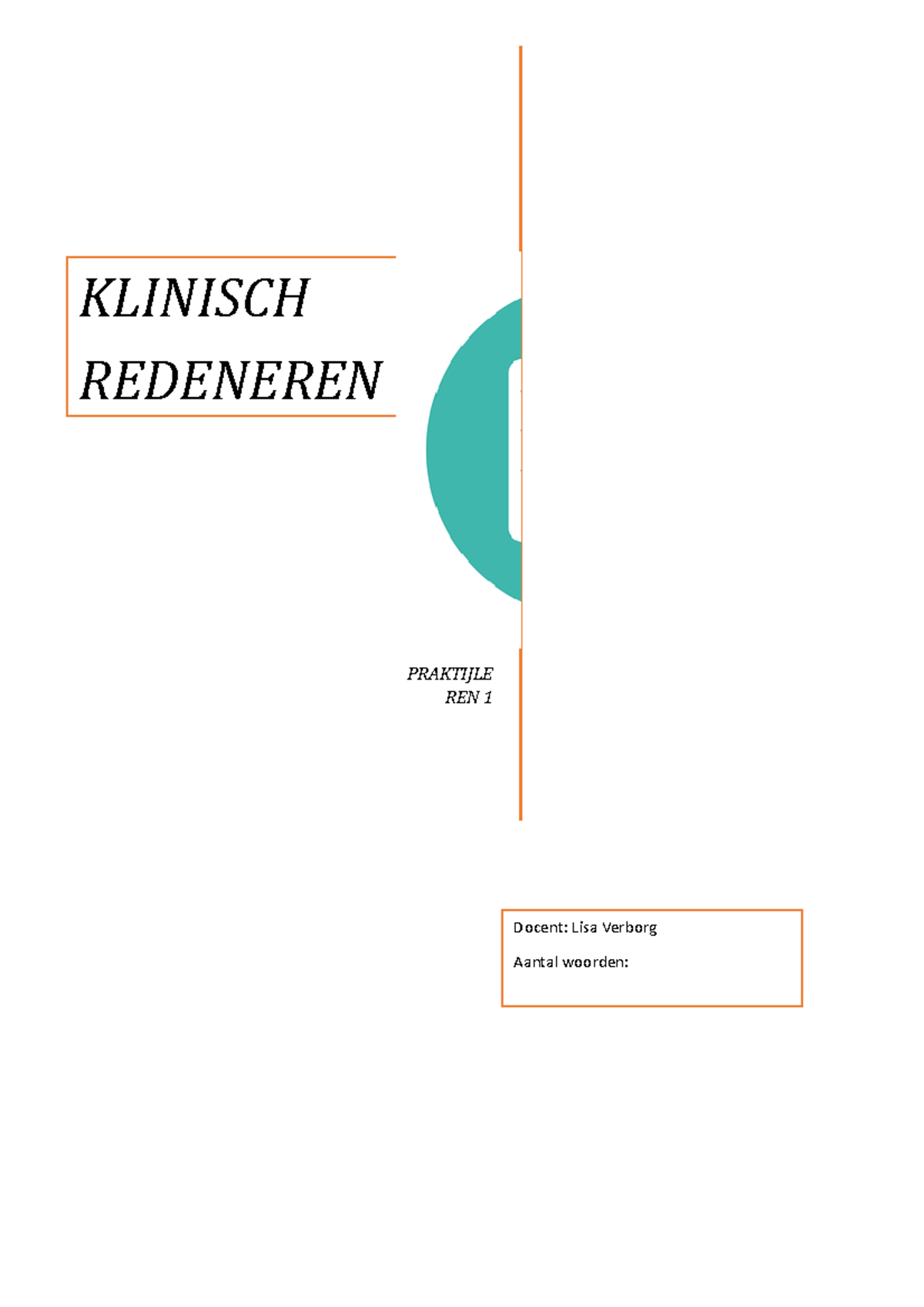 Klinisch Redeneren - Docent: Lisa Verborg Aantal Woorden: KLINISCH ...