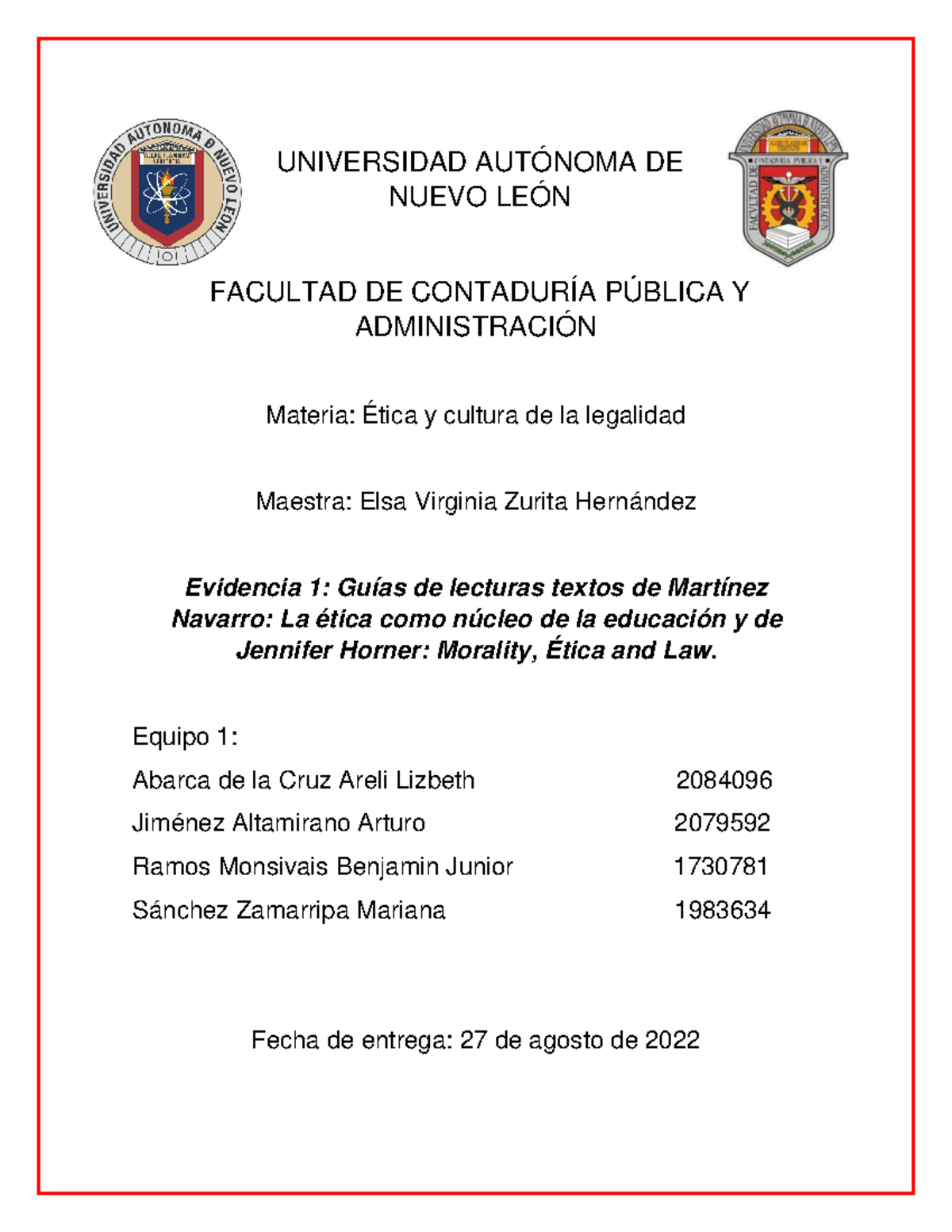 Evidencia 1 DE Etica - UNIVERSIDAD AUTÓNOMA DE NUEVO LEÓN FACULTAD DE ...