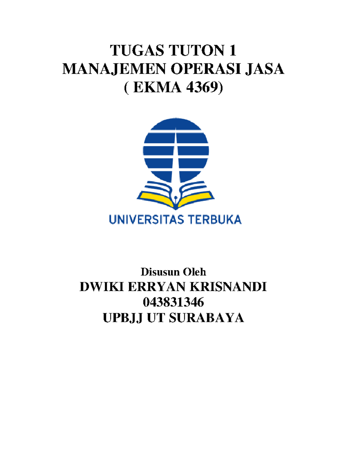 Tugas Tuton Manajemen Operasi JASA Dwiki Erryan Krisnandi 043831346 ...