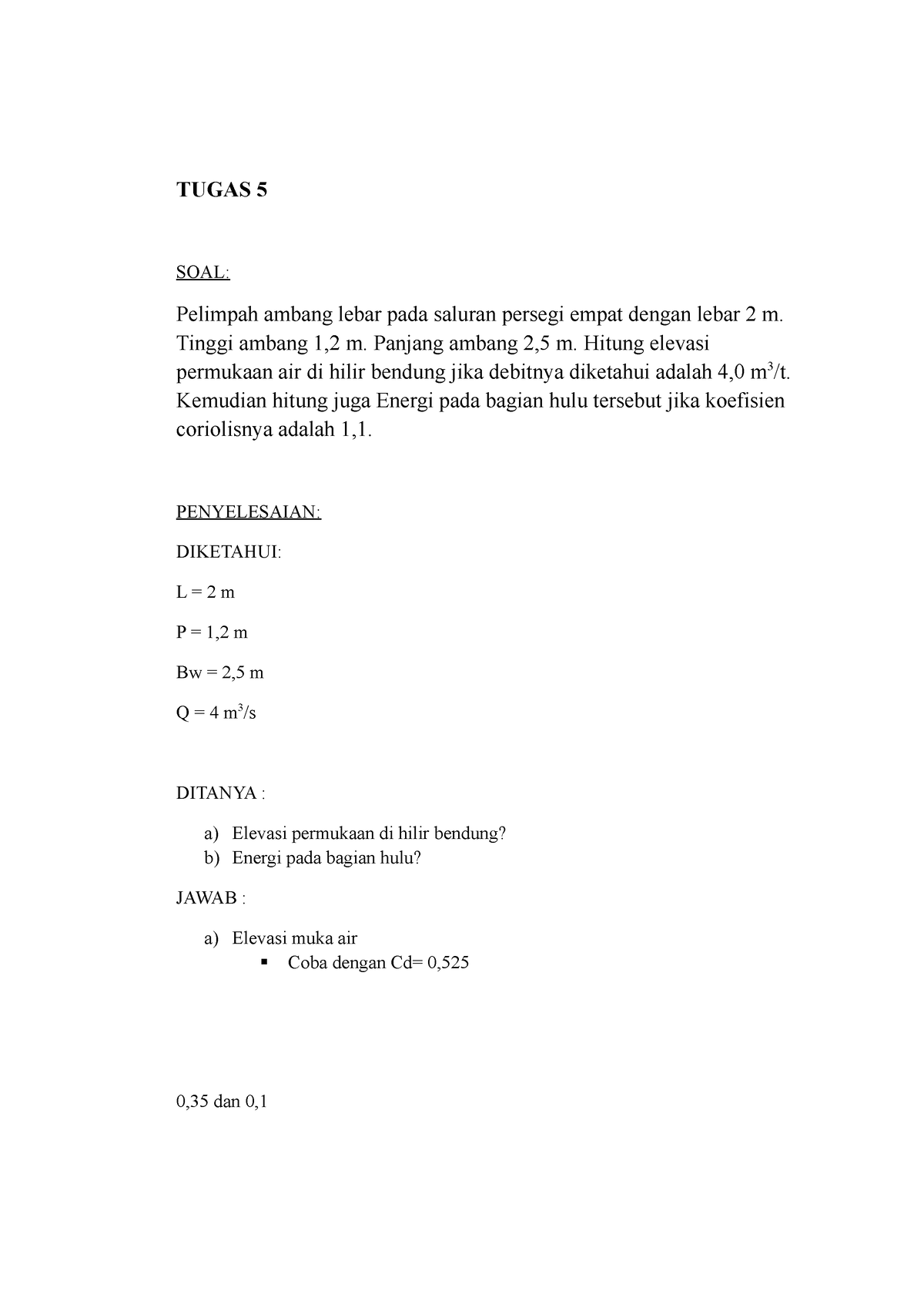 Hidraulika Tugas 5 - TUGAS 5 SOAL: Pelimpah Ambang Lebar Pada Saluran ...