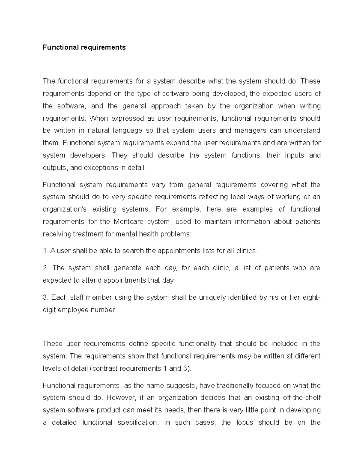 Functional requirements - These requirements depend on the type of ...
