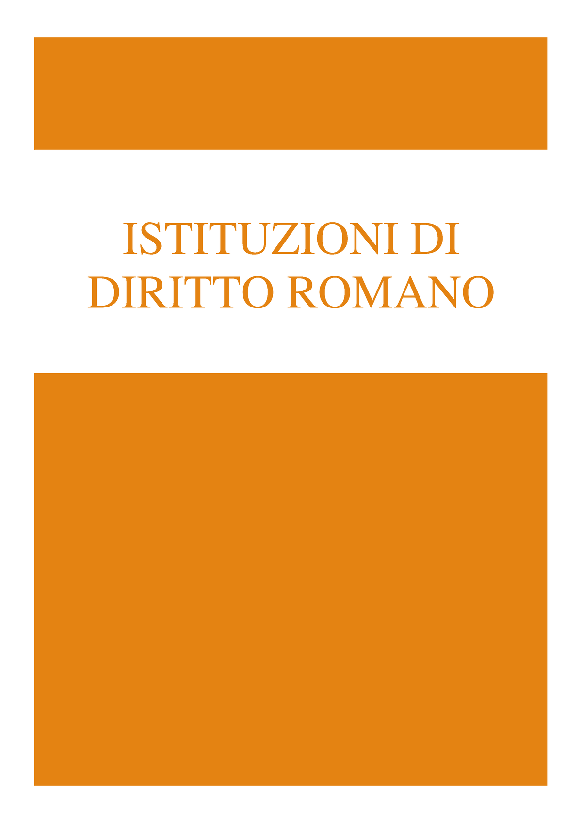 Istituzioni Diritto Romano - ISTITUZIONI DI DIRITTO ROMANO INTRODUZIONE ...