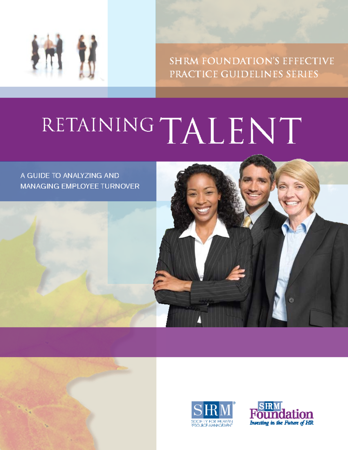 Retaining-talent - Talent management - SHRM FOUNDATION’S EFFECTIVE ...