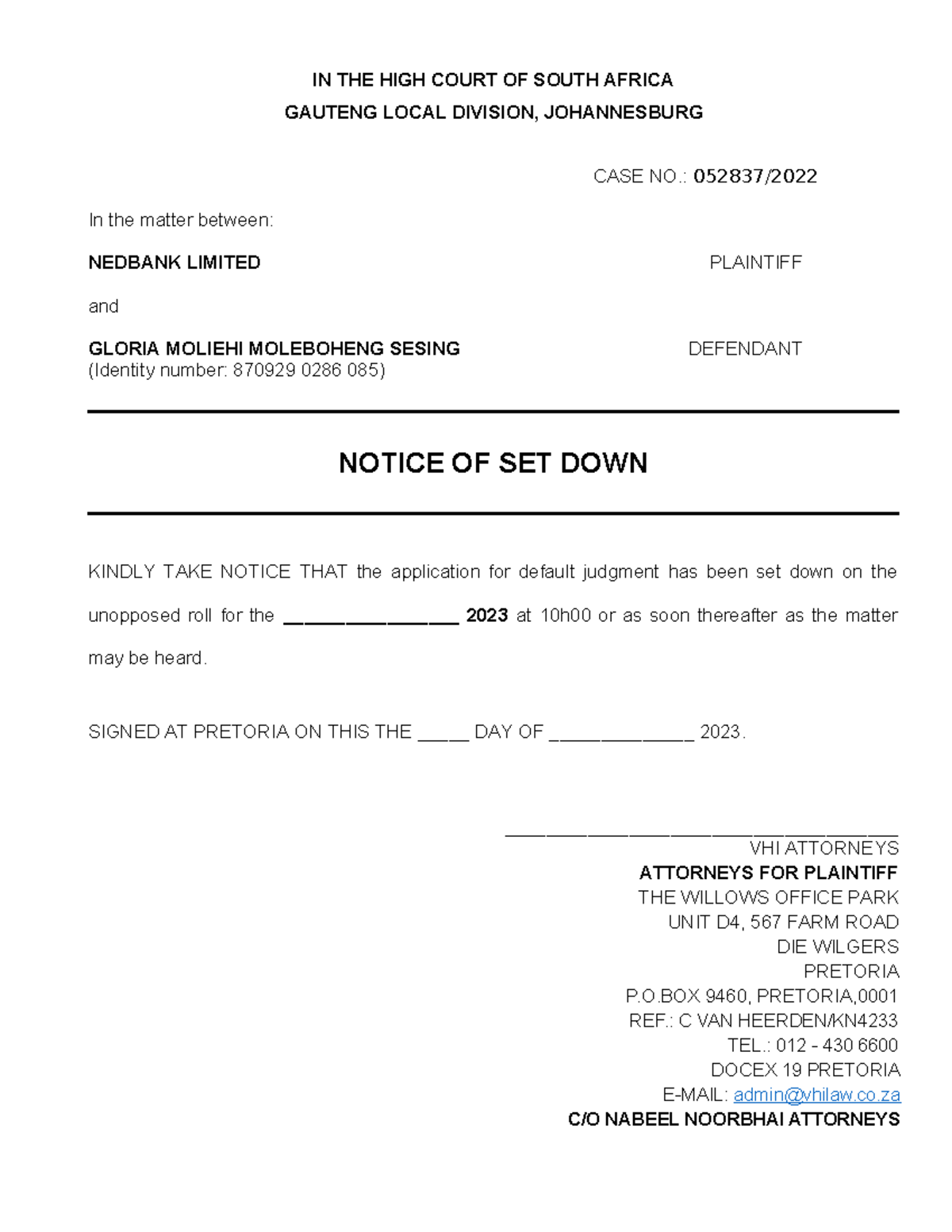 Notice of Set Down - IN THE HIGH COURT OF SOUTH AFRICA GAUTENG LOCAL ...