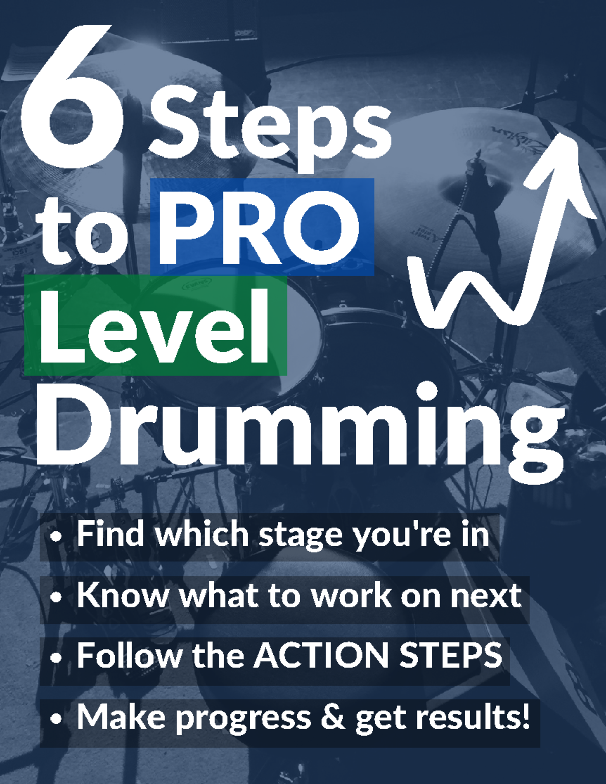 6 steps to PRO drumming 6 Steps to PRO Level Drumming Find which