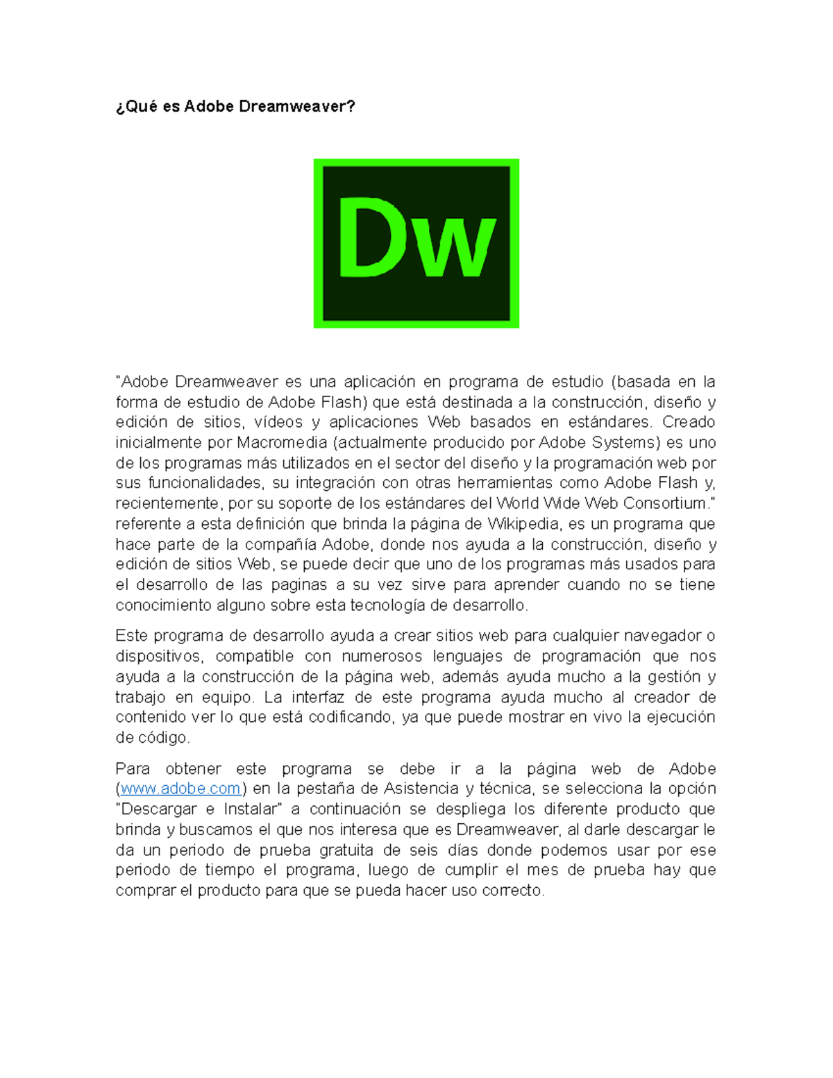 Qué es Adobe Dreamweaver ¿Qué es Adobe Dreamweaver? “Adobe