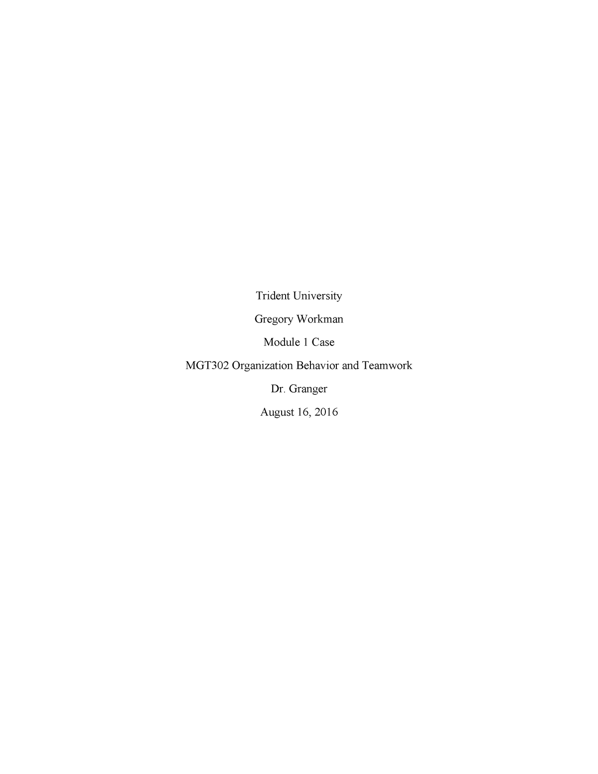 Module Case MGT (Gregory workman) - Trident University Gregory Workman ...