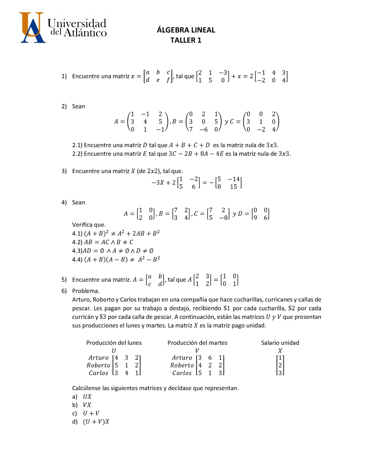 Taller 1 - ¡LGEBRA LINEAL TALLER 1 Encuentre Una Matriz ý =[ ÿ Ā ā Ă ă ...