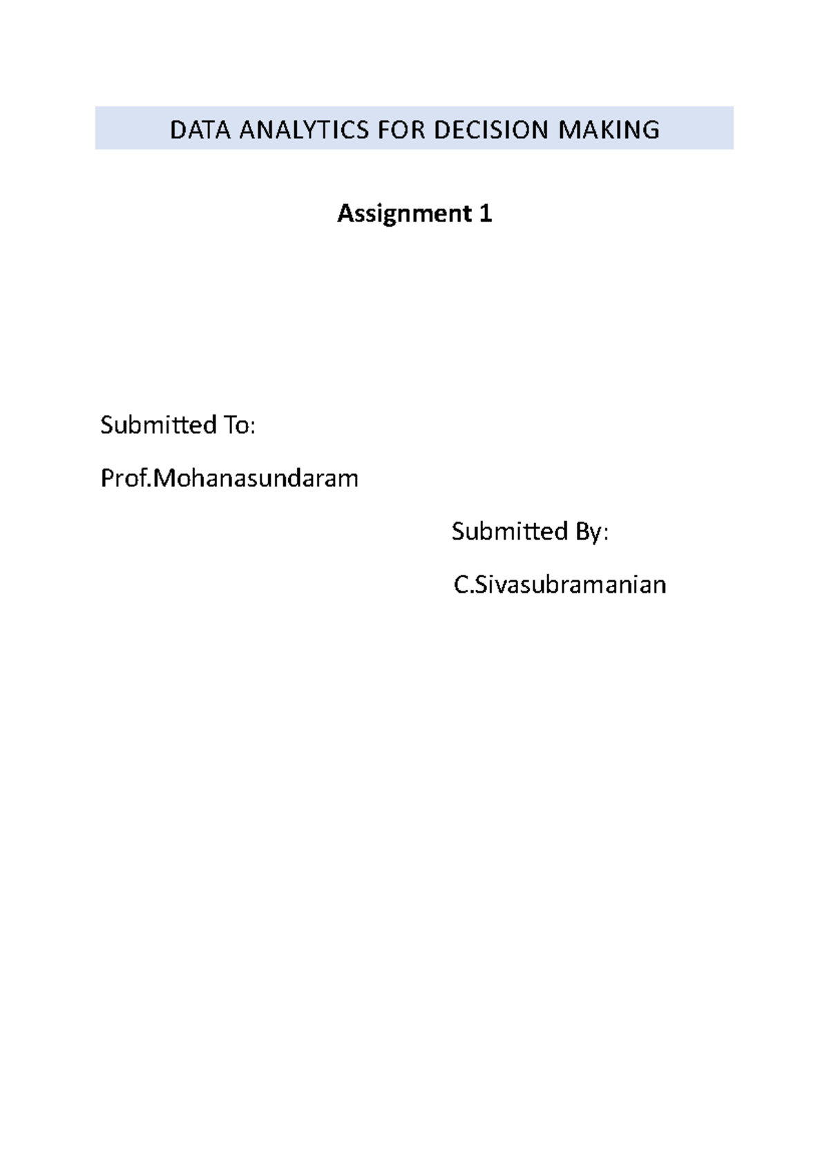 DADM Assignment 1 - DATA ANALYTICS FOR DECISION MAKING Assignment 1 ...