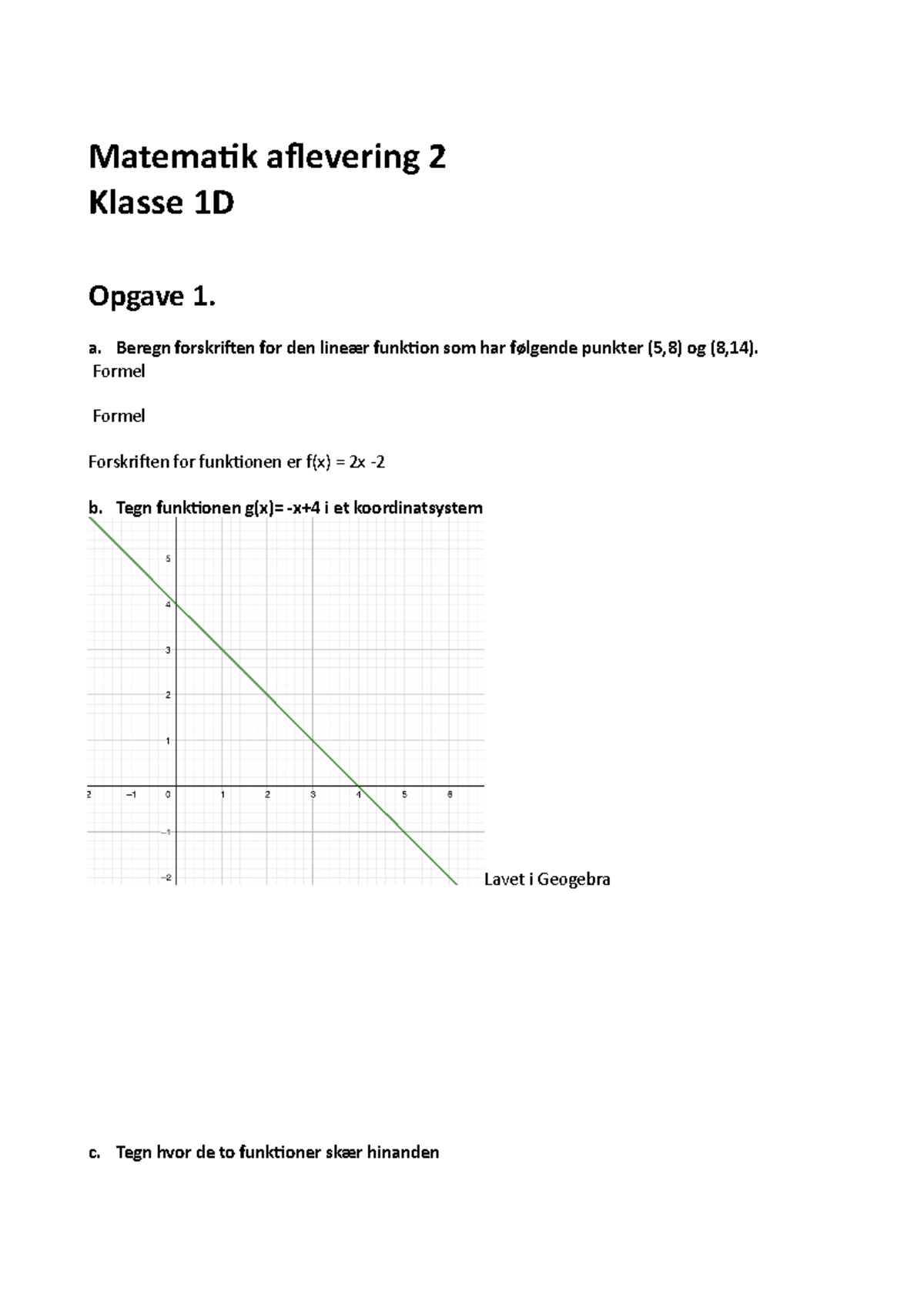 Matematik Aflevering 2 - A. Beregn Forskriften For Den Lineær Funktion ...