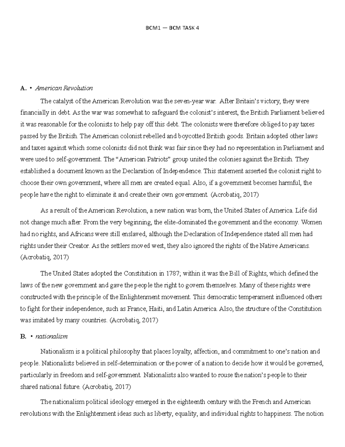 Task 4 - TASK 4 - A. • American Revolution The catalyst of the American ...