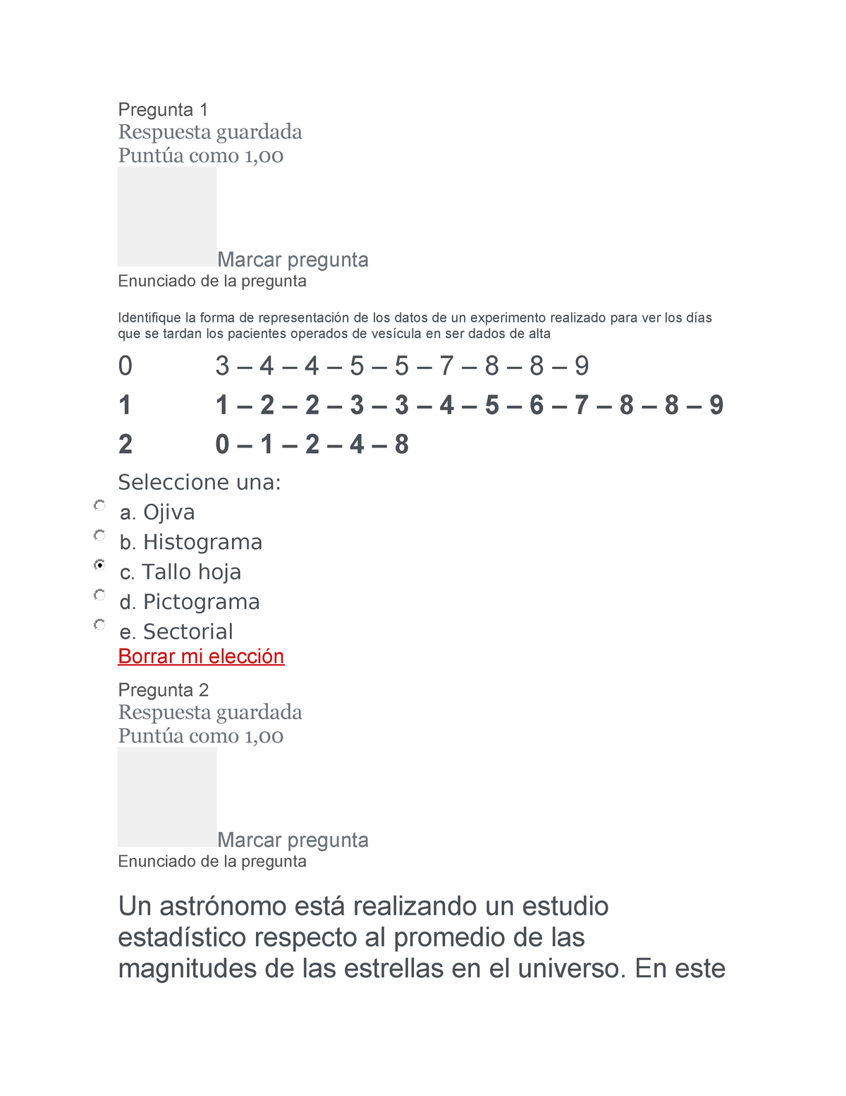 Prueba Estadistica 1 - Pregunta 1 Respuesta Guardada Puntúa Como 1 ...