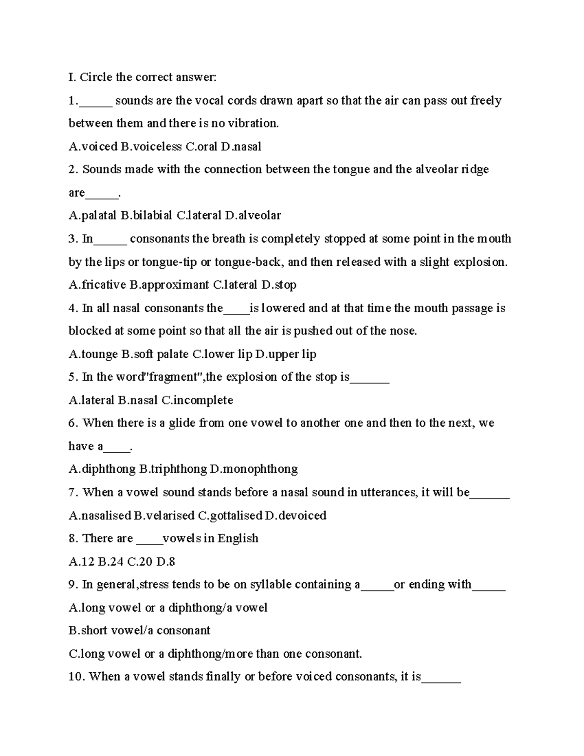 Phonology - ... - I. Circle the correct answer: 1._____ sounds are the ...