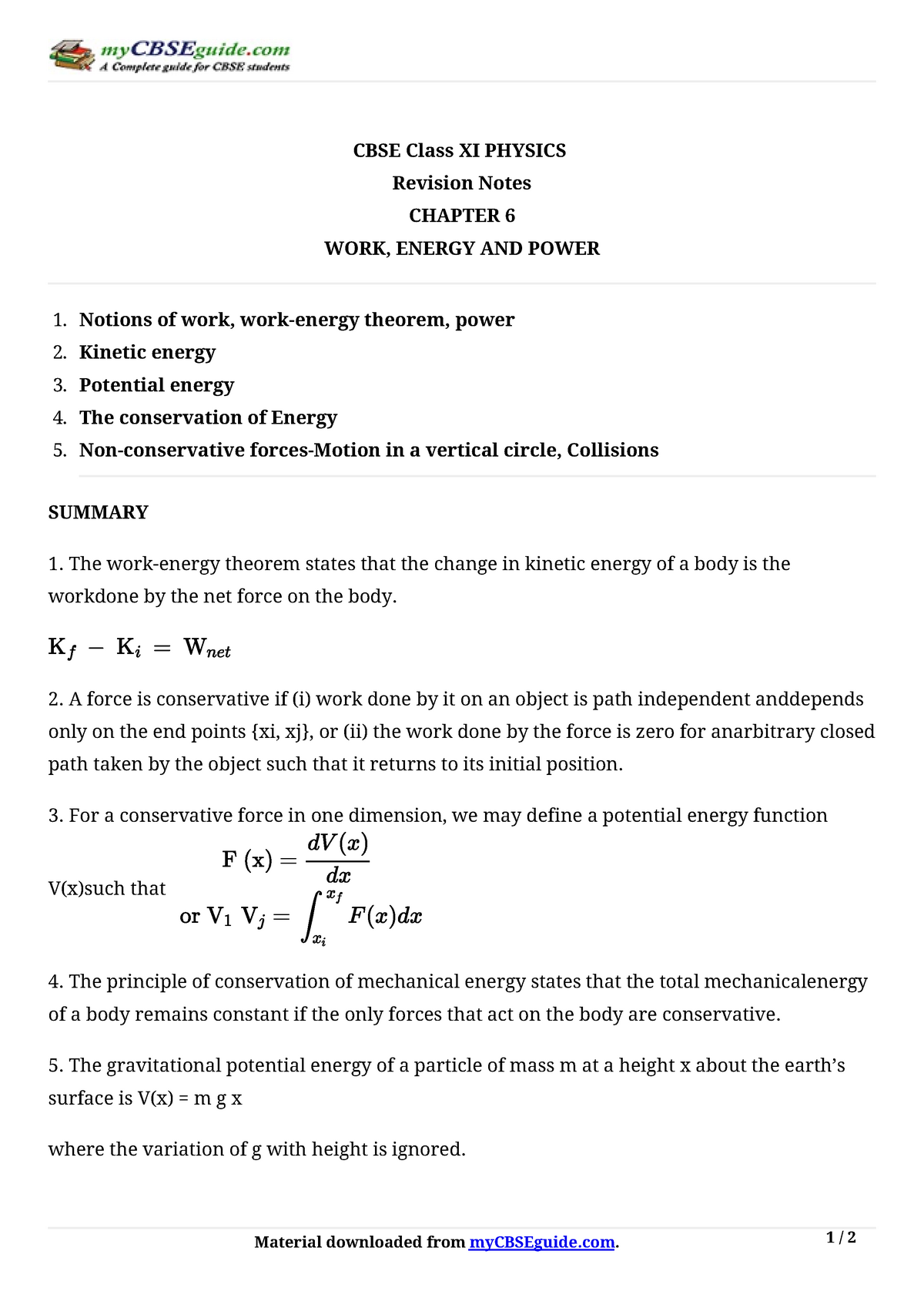 The work – energy theorem states that