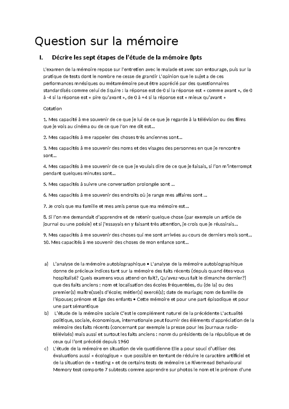 Question sur la mémoire Décrire les sept étapes de l’étude de la mémoire 8pts L