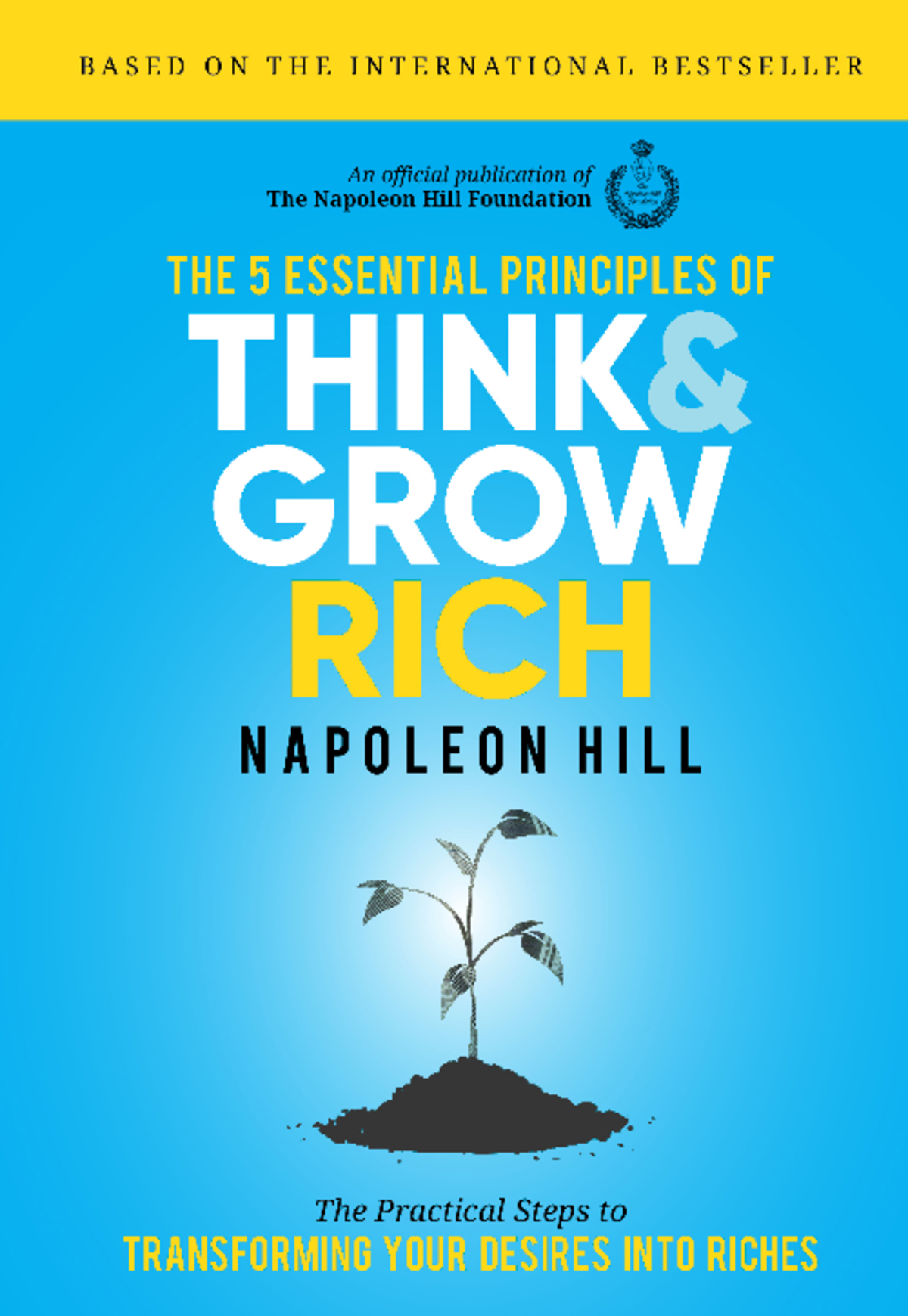 8-The 5 Essential Principles of Think and Grow Rich - To: From ...