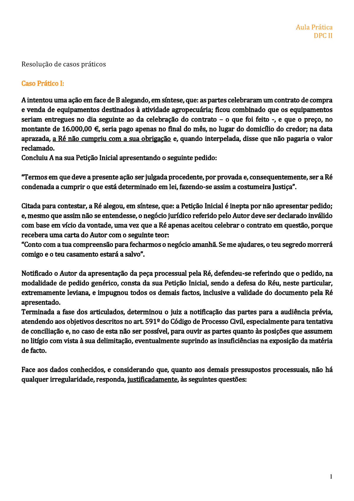 Casos práticos V - apontamentos - Casos práticos V 1. O que significa dizer  que a revelia operante - Studocu